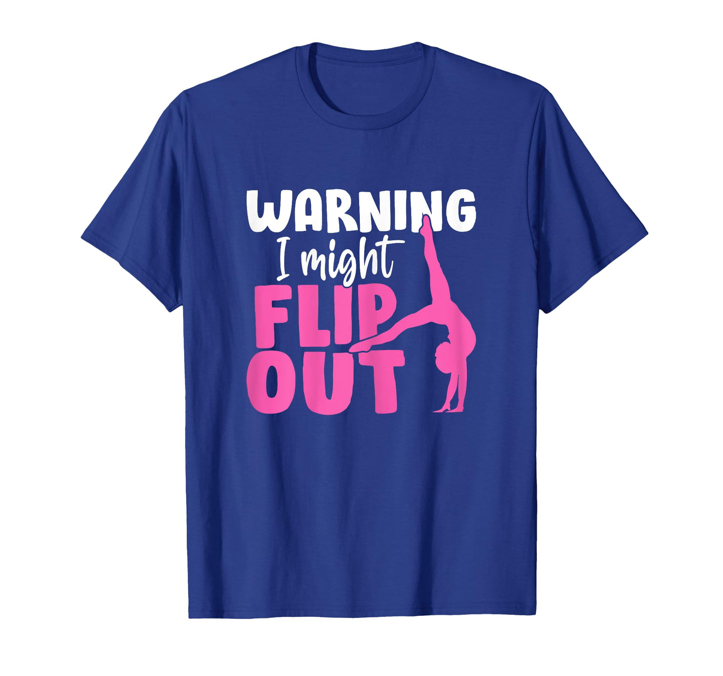 Warning I Might Flip Out Balance Beam Tumble Gymnastics T-Shirt