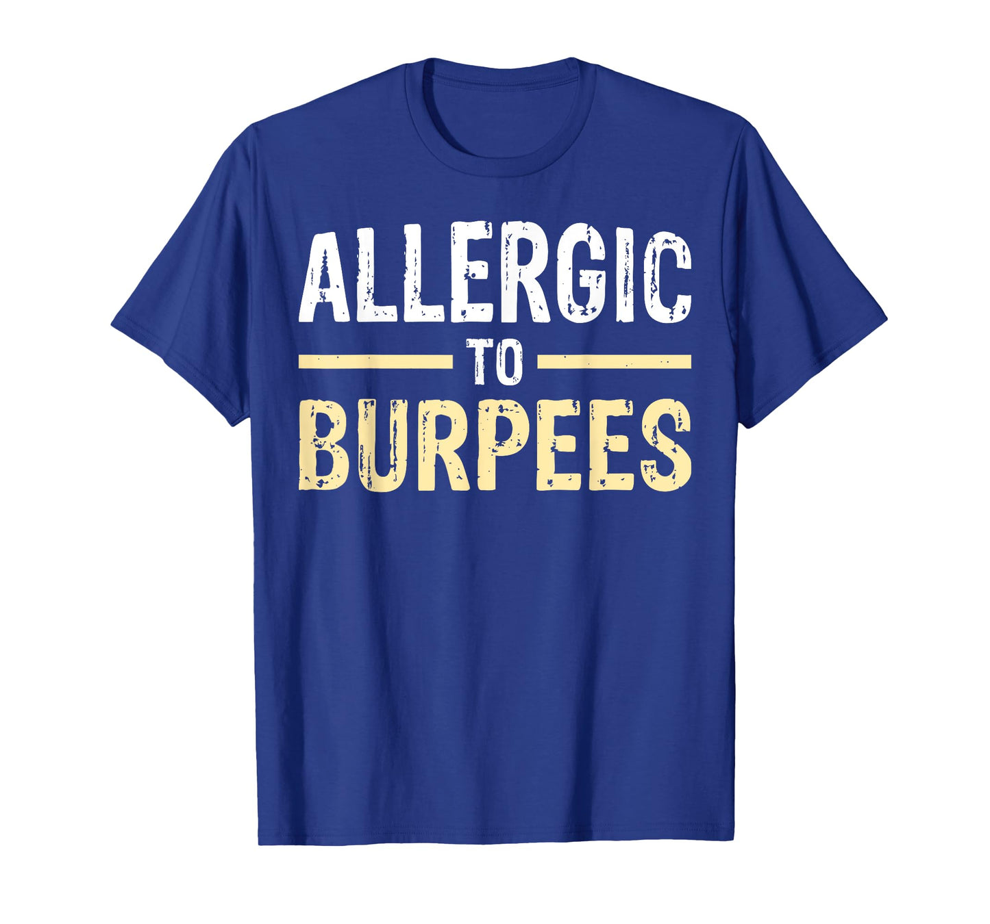 Allergic To Burpees T-Shirt