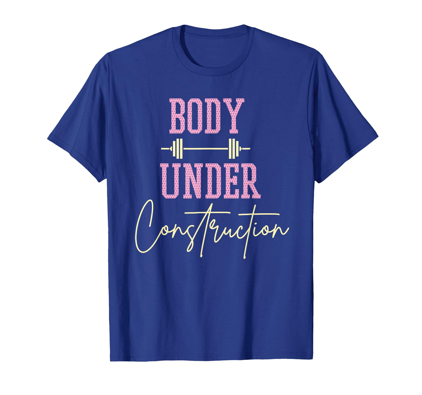 body under construction funny motivational workout gym lover T-Shirt