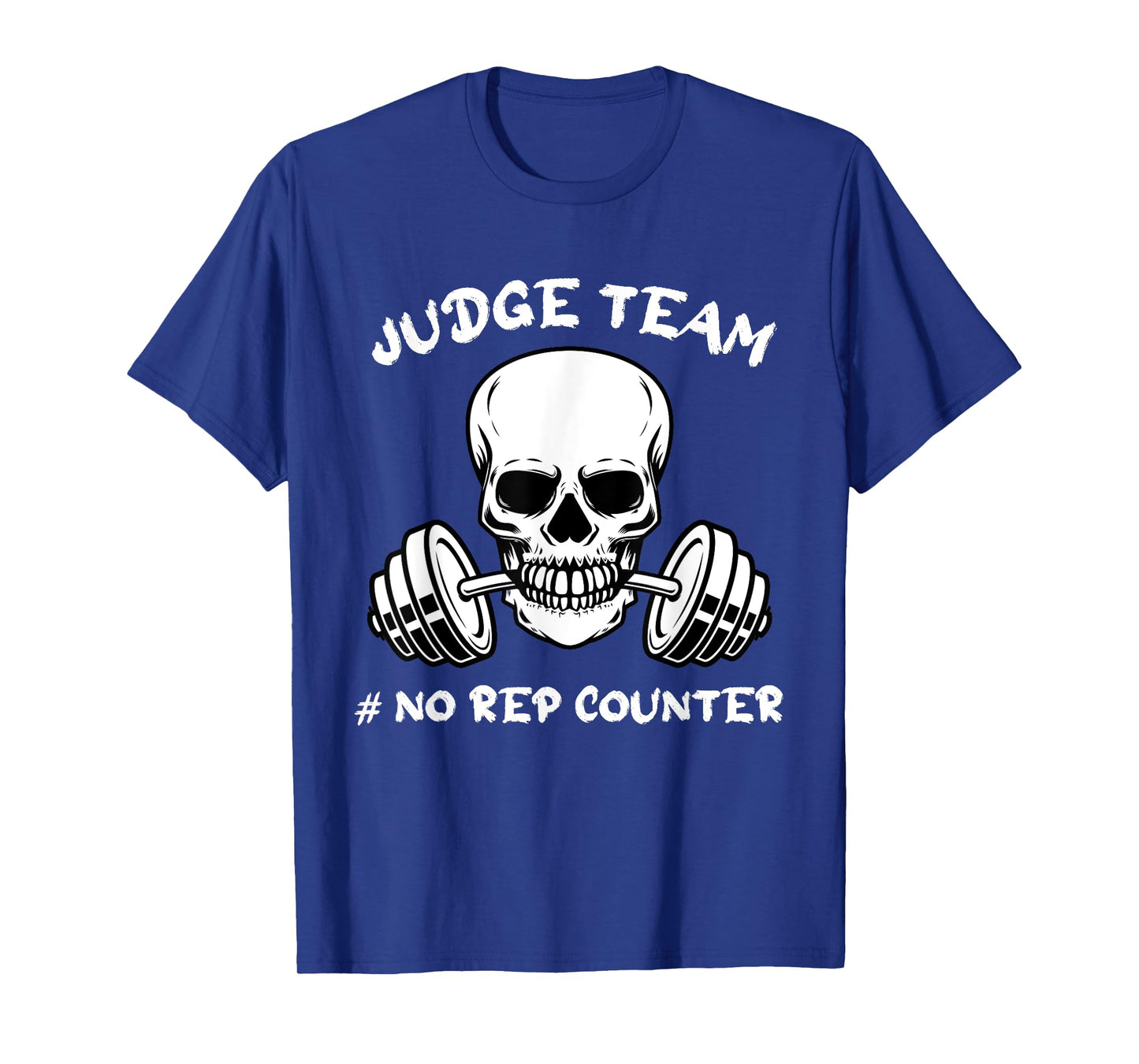 Judge Team No Rep Counter Games Wod Workout T-Shirt