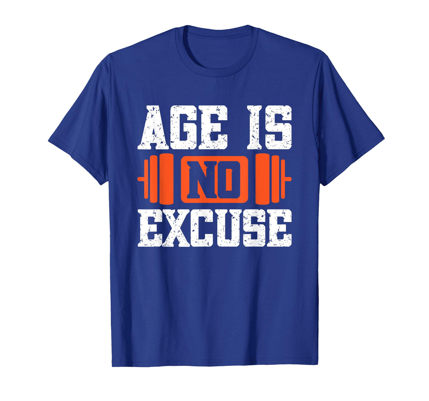 Age Is No Excuse Weightlifter Motivation T-Shirt
