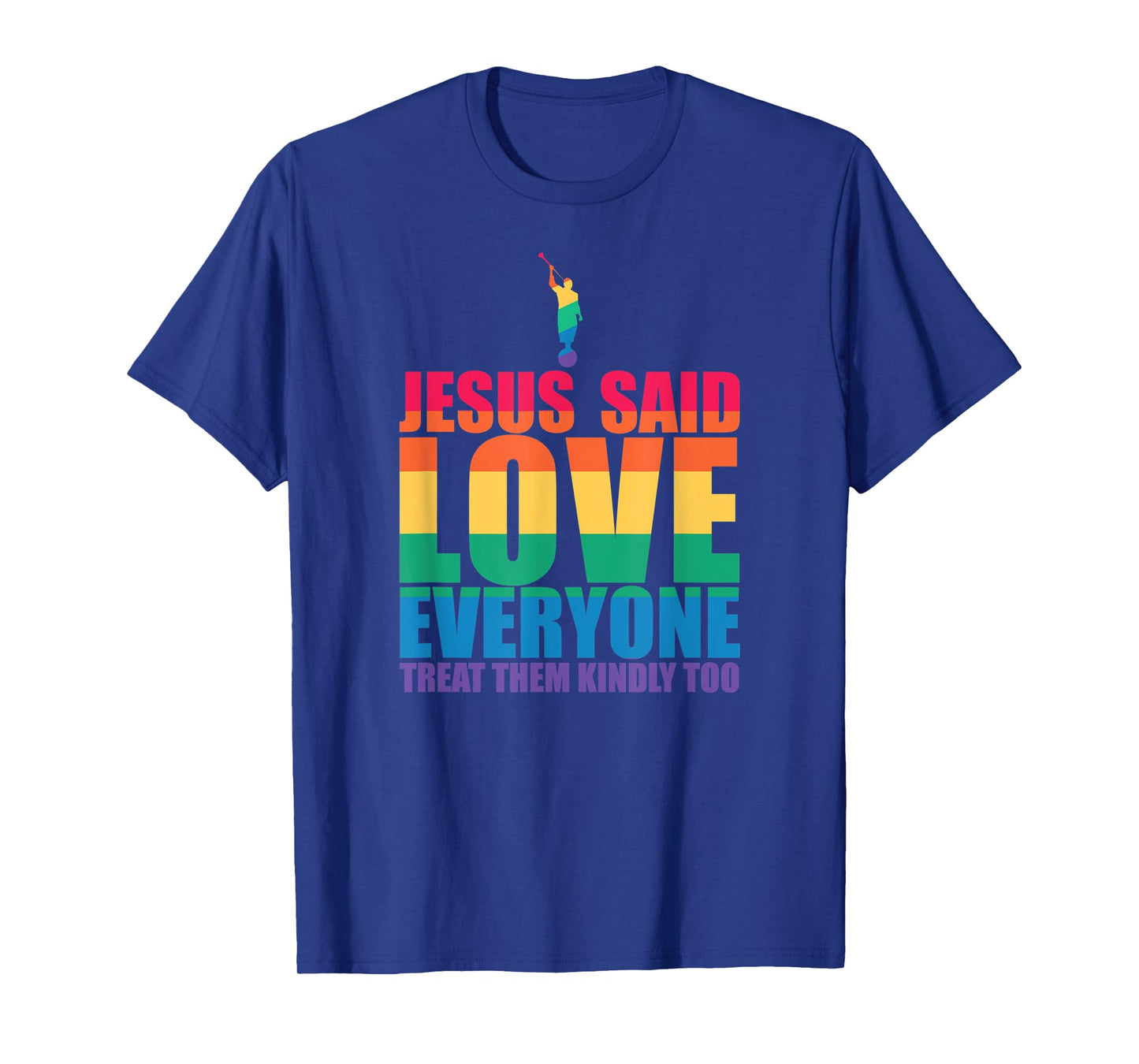 JESUS SAID LOVE EVERYONE TREAT THEM KINDLY TOO LGBT Meme T-Shirt