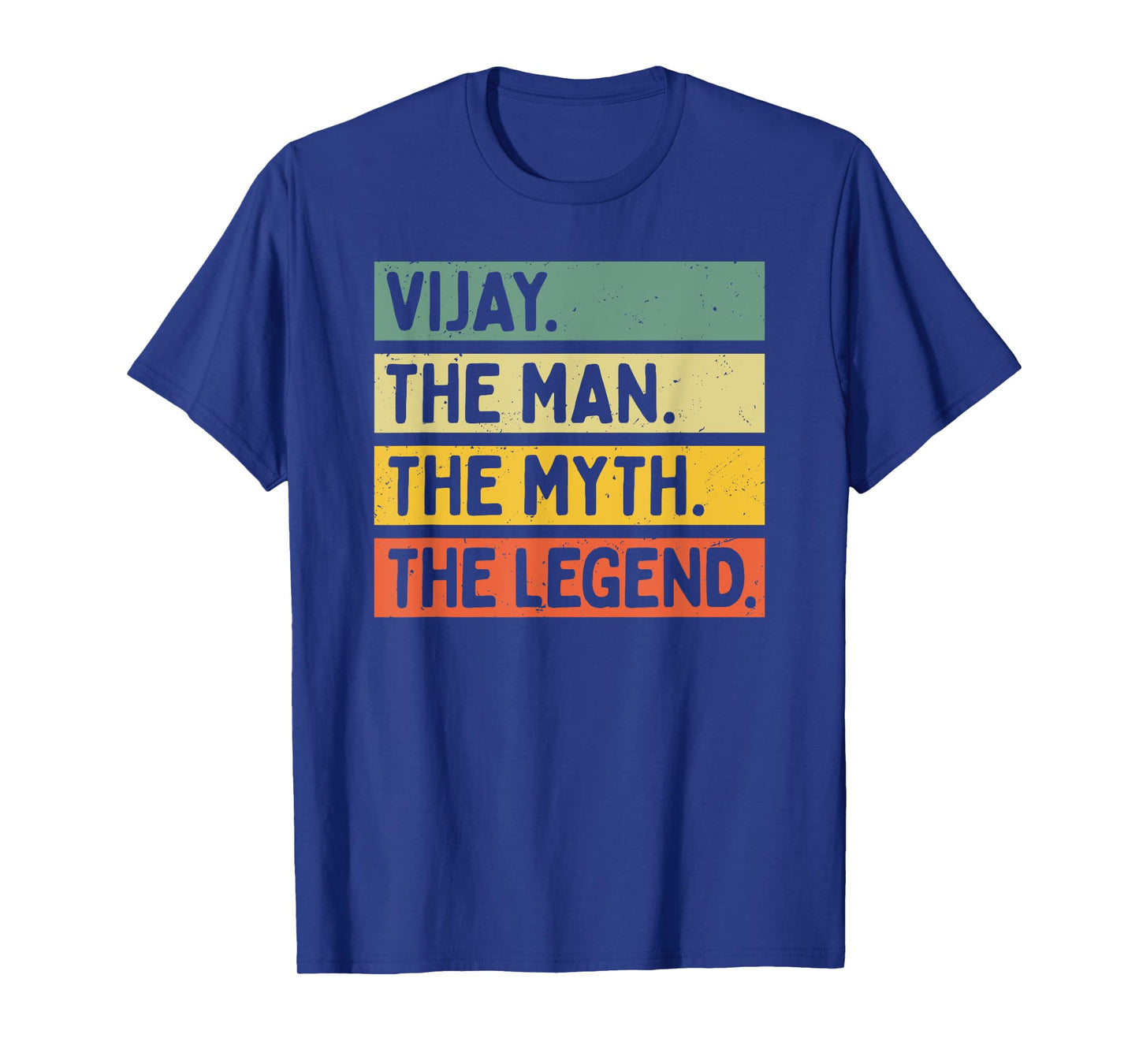 Vijay The Man The Myth The Legend Funny Personalized Quote T-Shirt