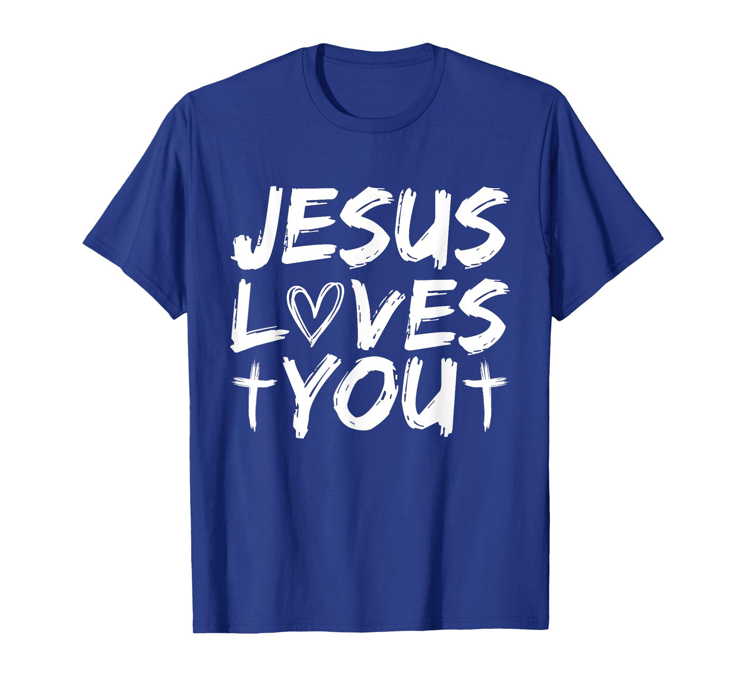 Jesus Loves You I Jesus T-Shirt