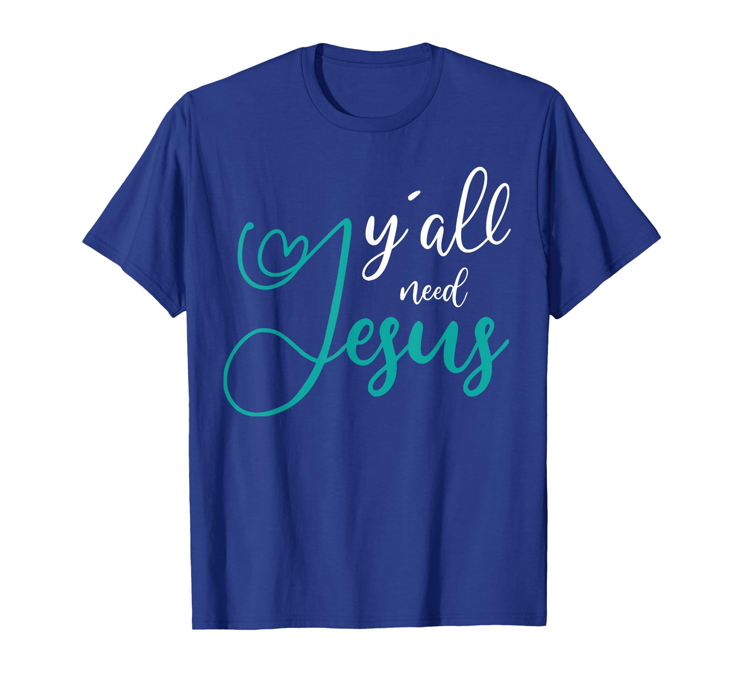 Yall need Jesus T-Shirt
