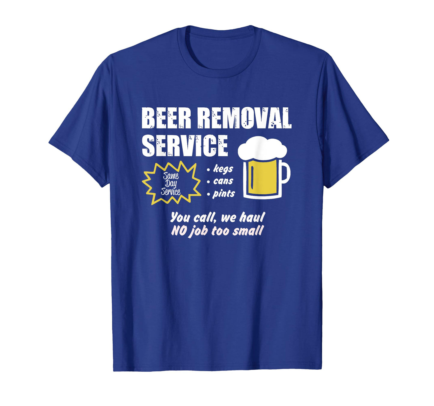 Beer removal service funny beer drinking T-Shirt