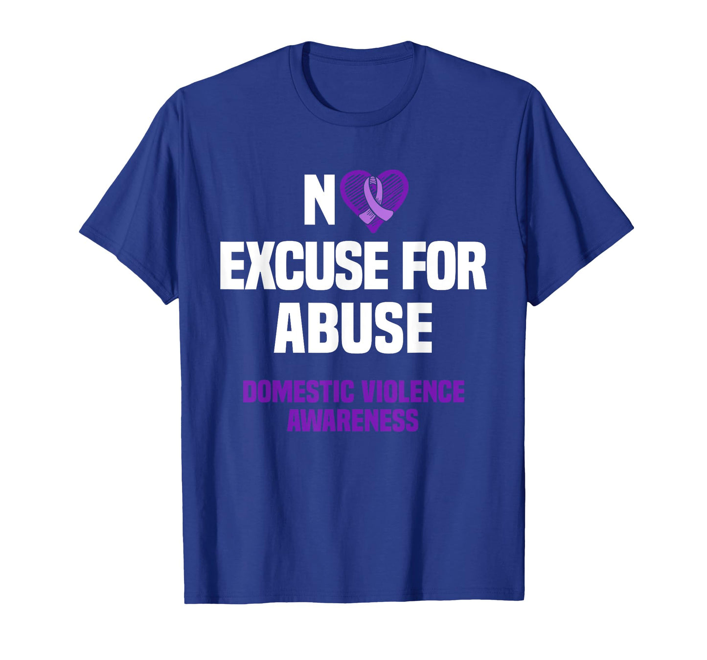 No Excuse For Abuse - Domestic Violence Awareness Support T-Shirt