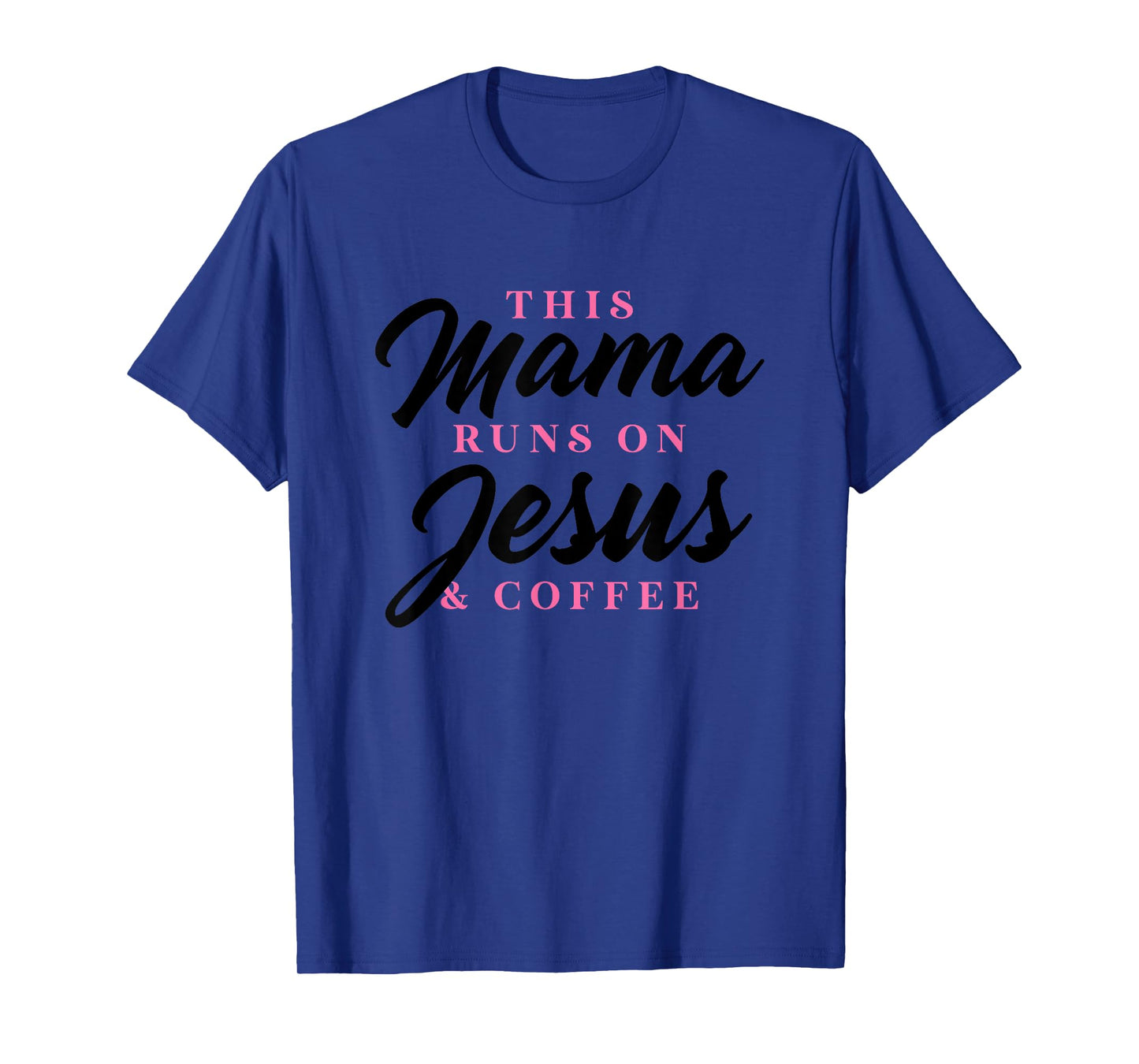 This Mom Runs On Jesus And Coffee Funny Christian Gift Women T-Shirt