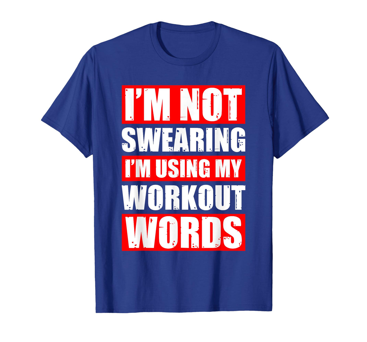 Workout Words Weight Sports Gym Funny Bodybuilding T-Shirt
