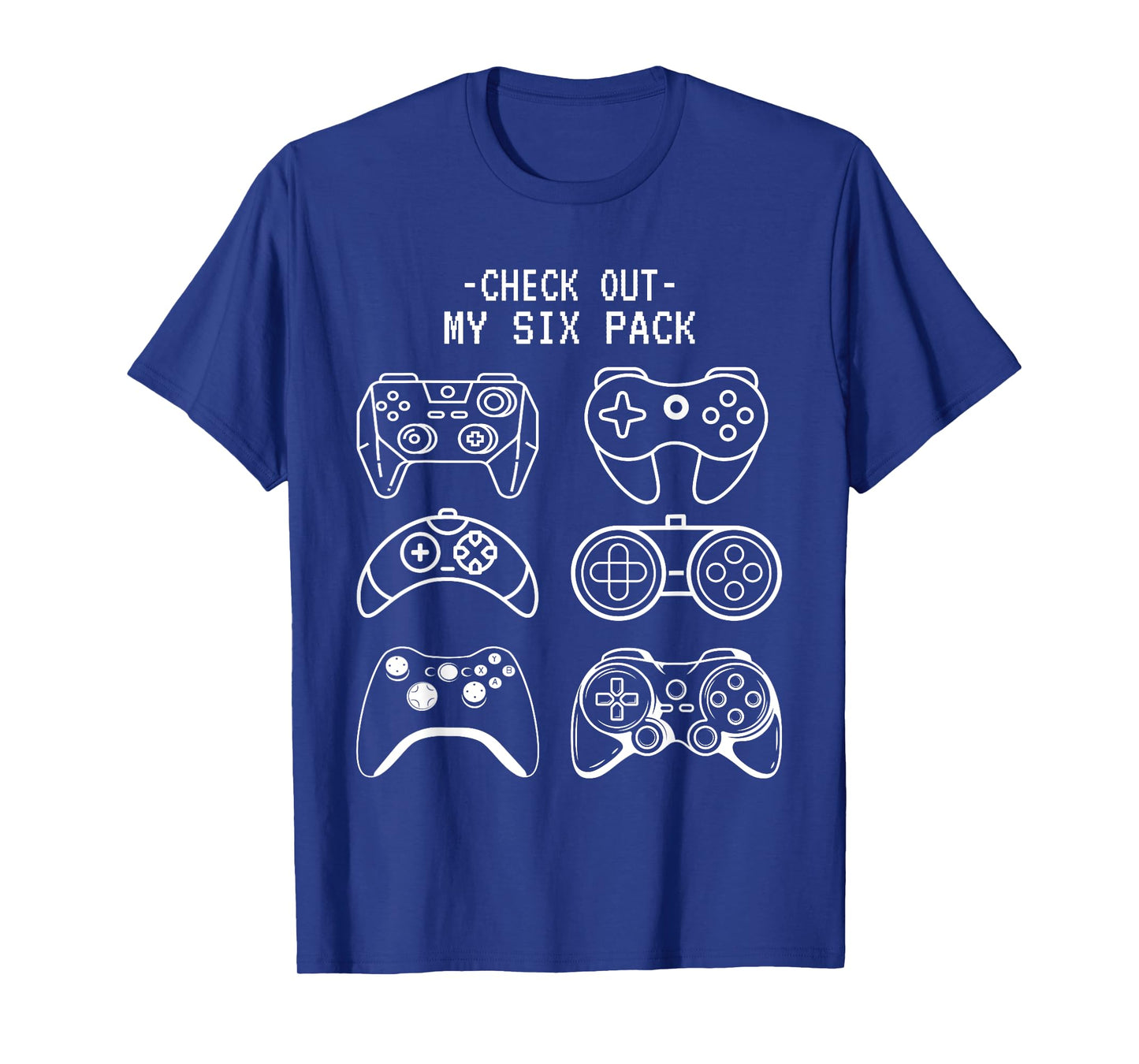 Check Out My 6 Six Pack Gamer Video Funny Gamers Gift T-Shirt