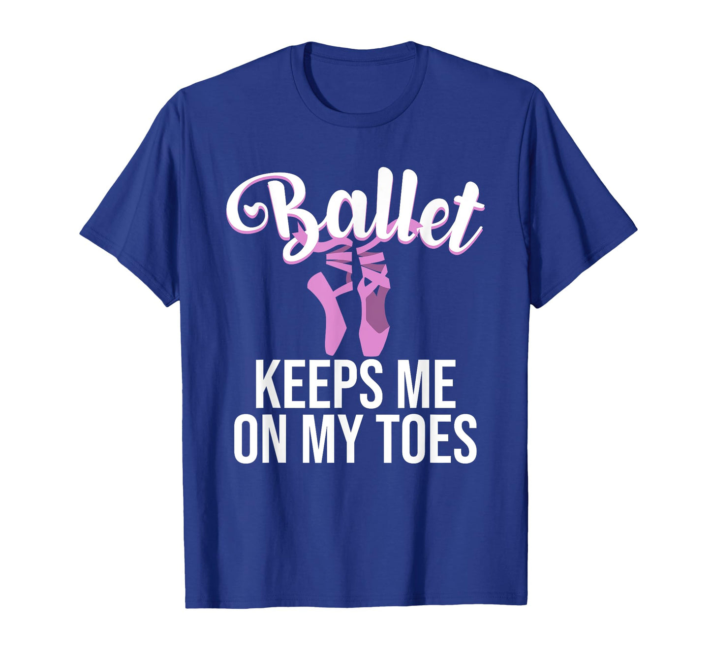 Funny Ballerina Design For Girls Women Pointe Dance Lovers T-Shirt