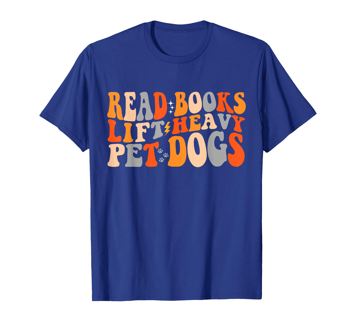 Read Books Lift Heavy Pet Dogs Retro Groovy Gym Book Lover T-Shirt