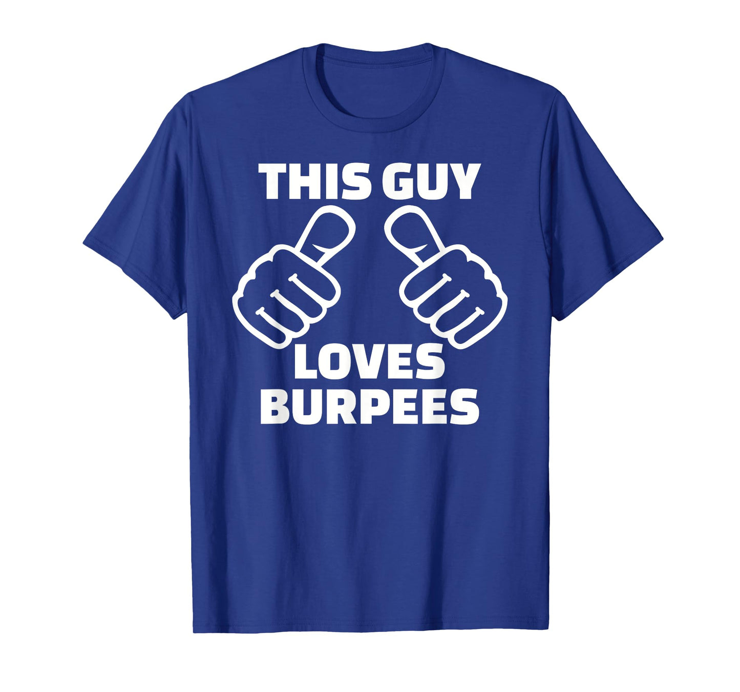 This guy loves burpees T-Shirt