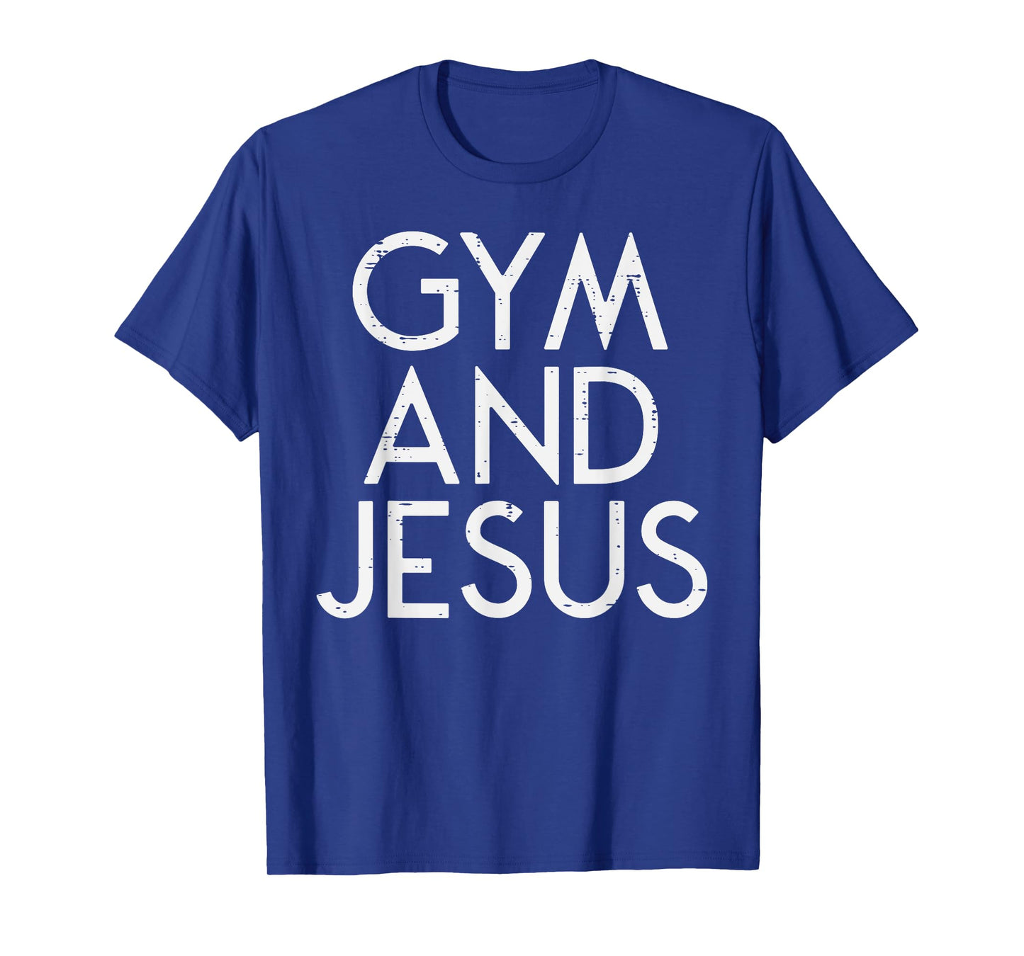 Gym And Jesus Christian Workout Fitness Exercise Women Men T-Shirt
