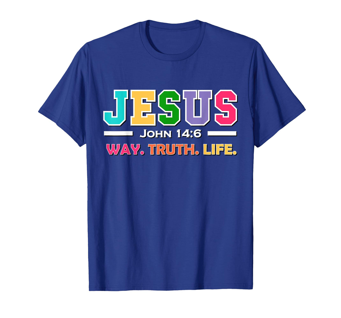 John 14:6 Jesus Is The Way Truth And Life His Banner Is Love T-Shirt