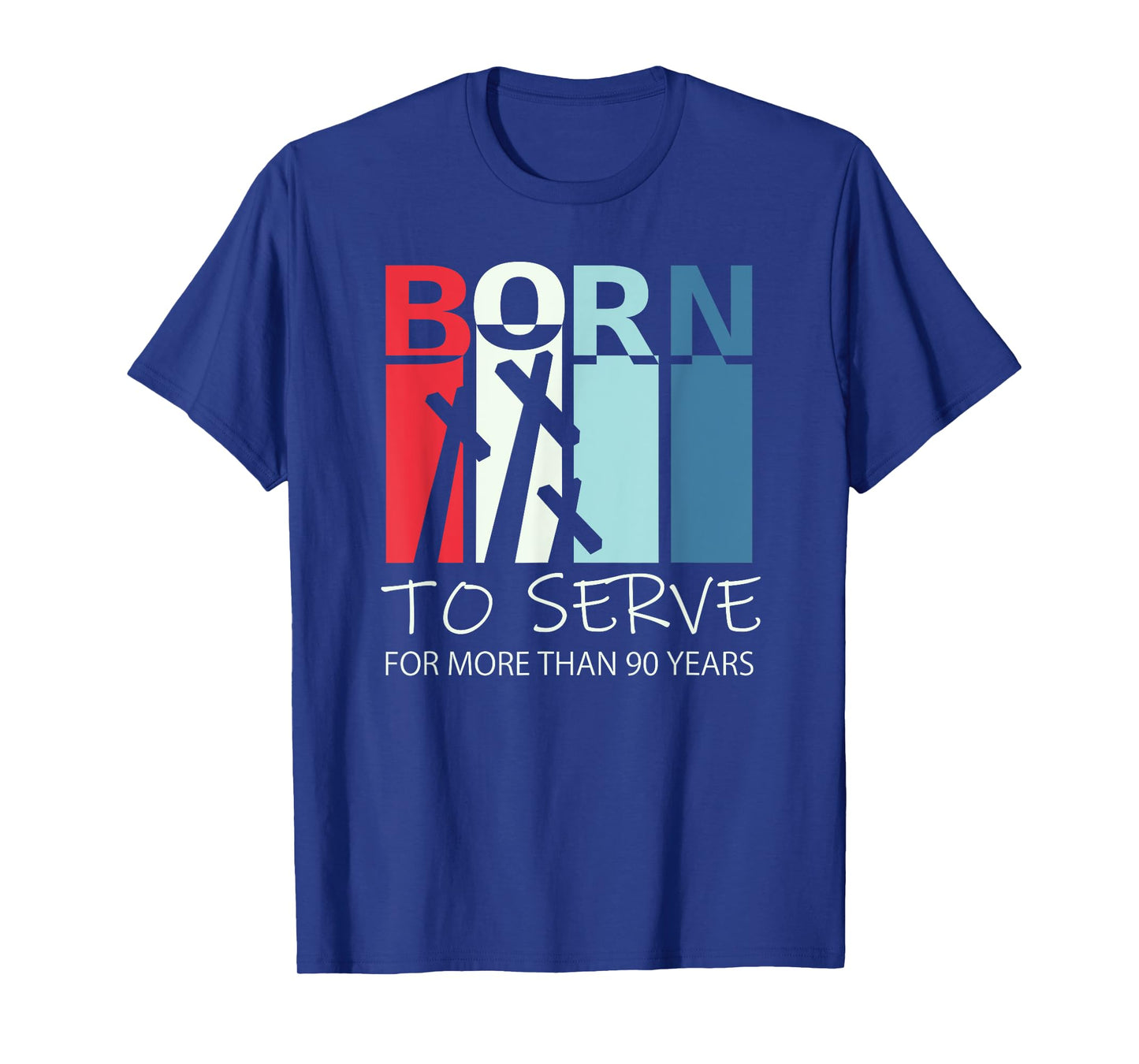 Born to Serve - 90th Birthday Gift For 90 Year Old Christian T-Shirt