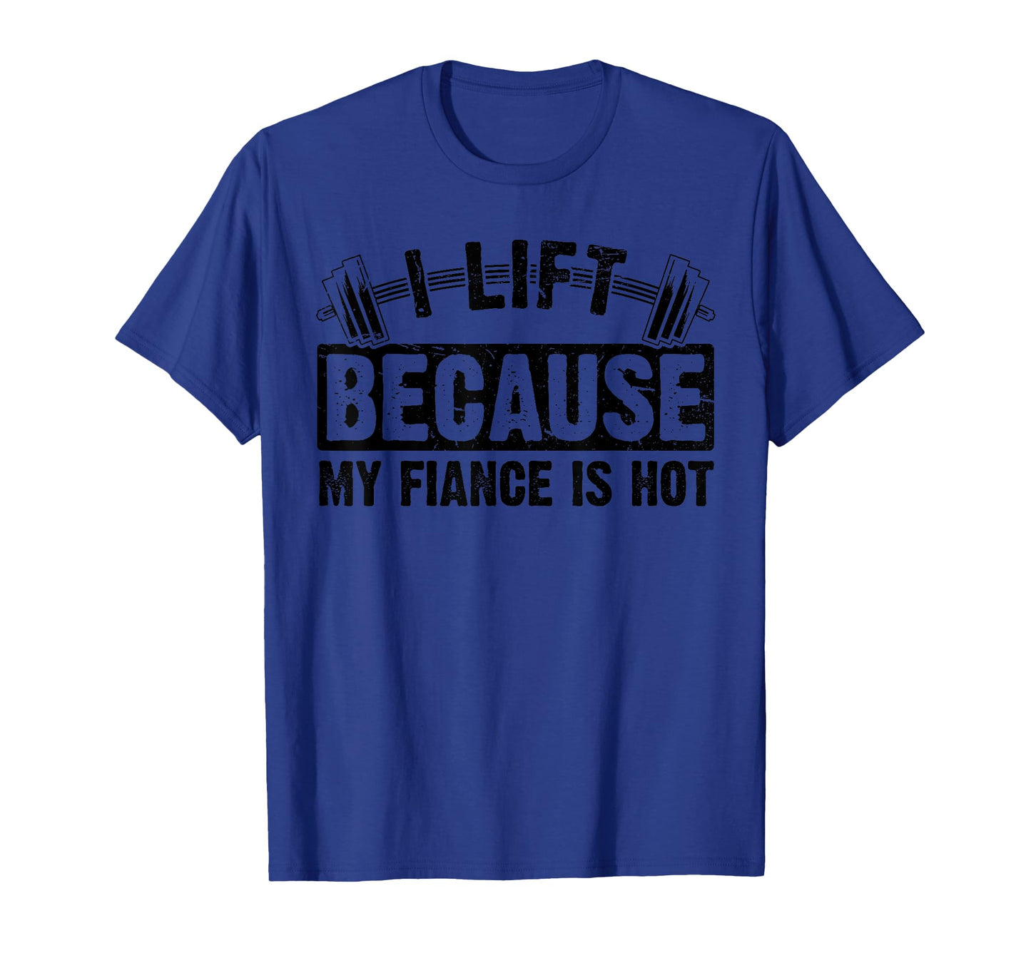 I Work Out Because My Fiance Is Hot Women Workout Funny T-Shirt