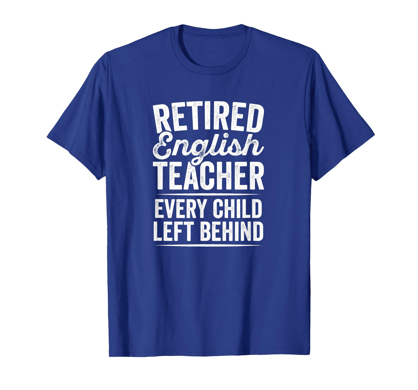 Retired English Teacher T-Shirt Teaching Retirement Gift