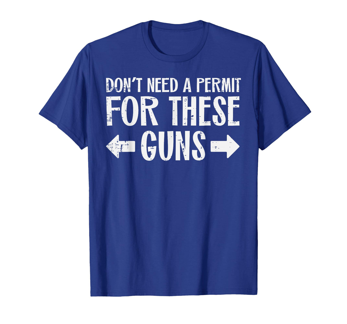 Gym Dont Need Permit For These Guns Funny Workout Men Women T-Shirt