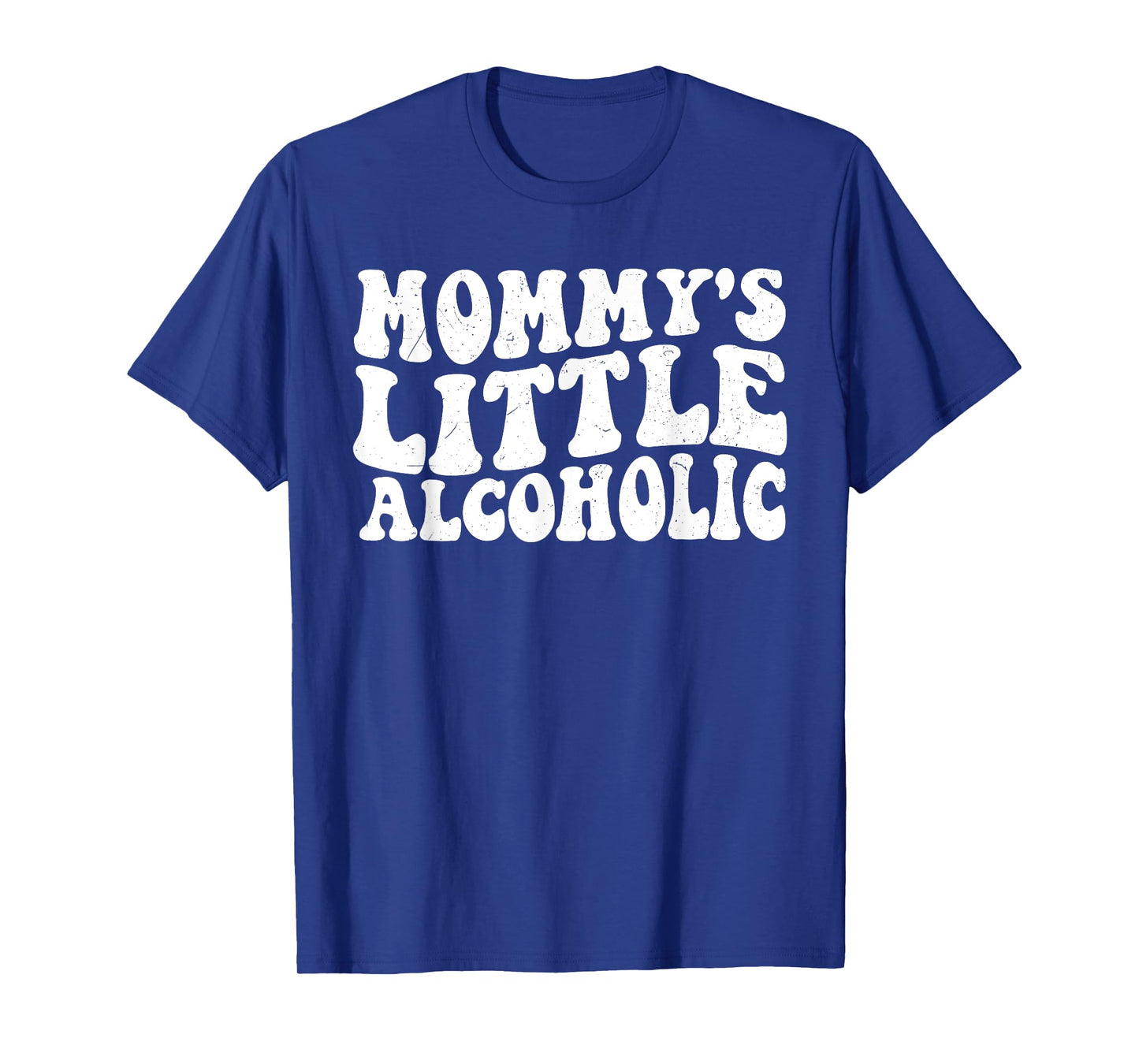 Mommy's Little Alcoholic Funny Drunk Mom Life Alcohol Joke T-Shirt