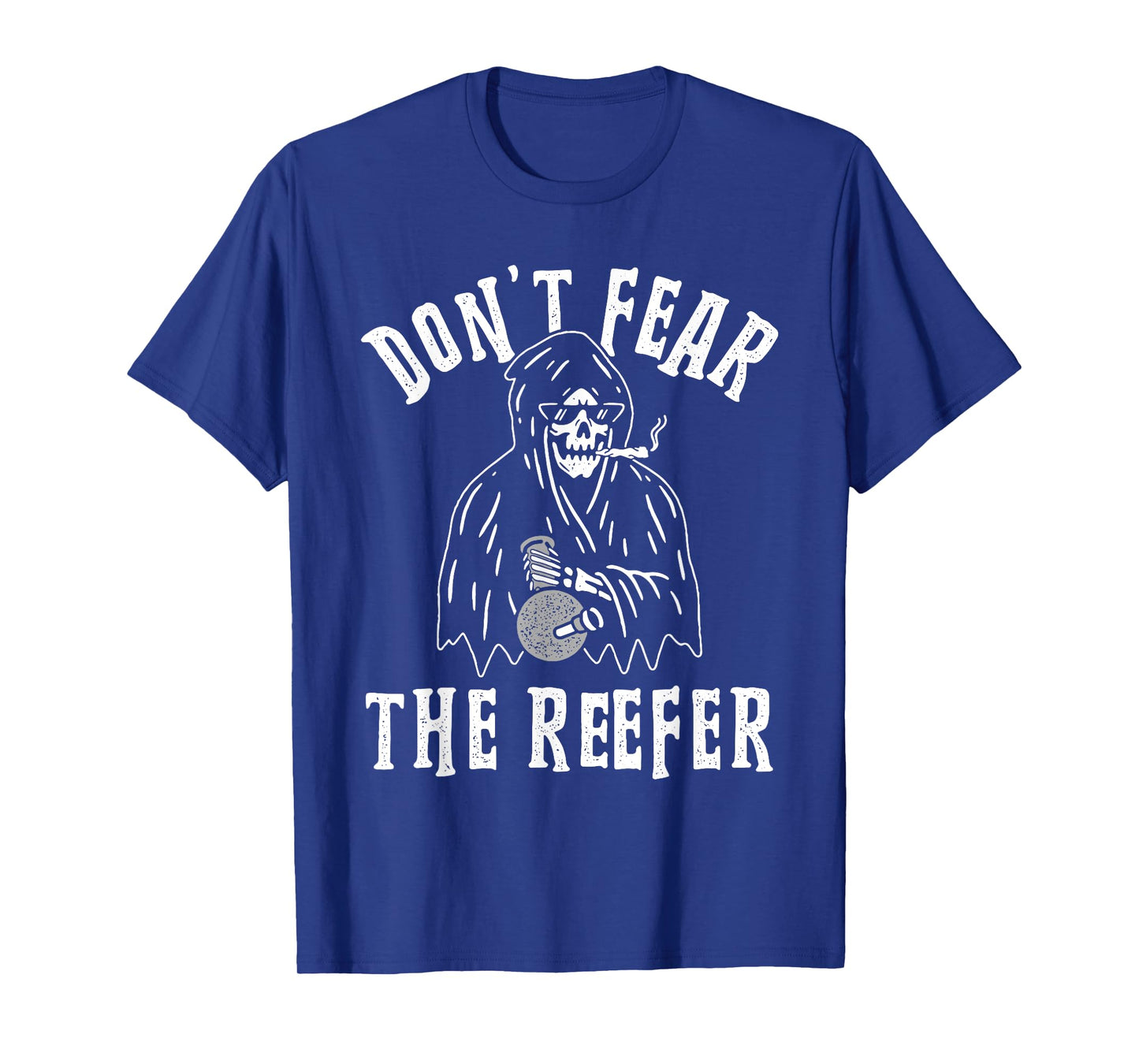 don't fear the reefer marijuana cannabis weed smoking funny T-Shirt