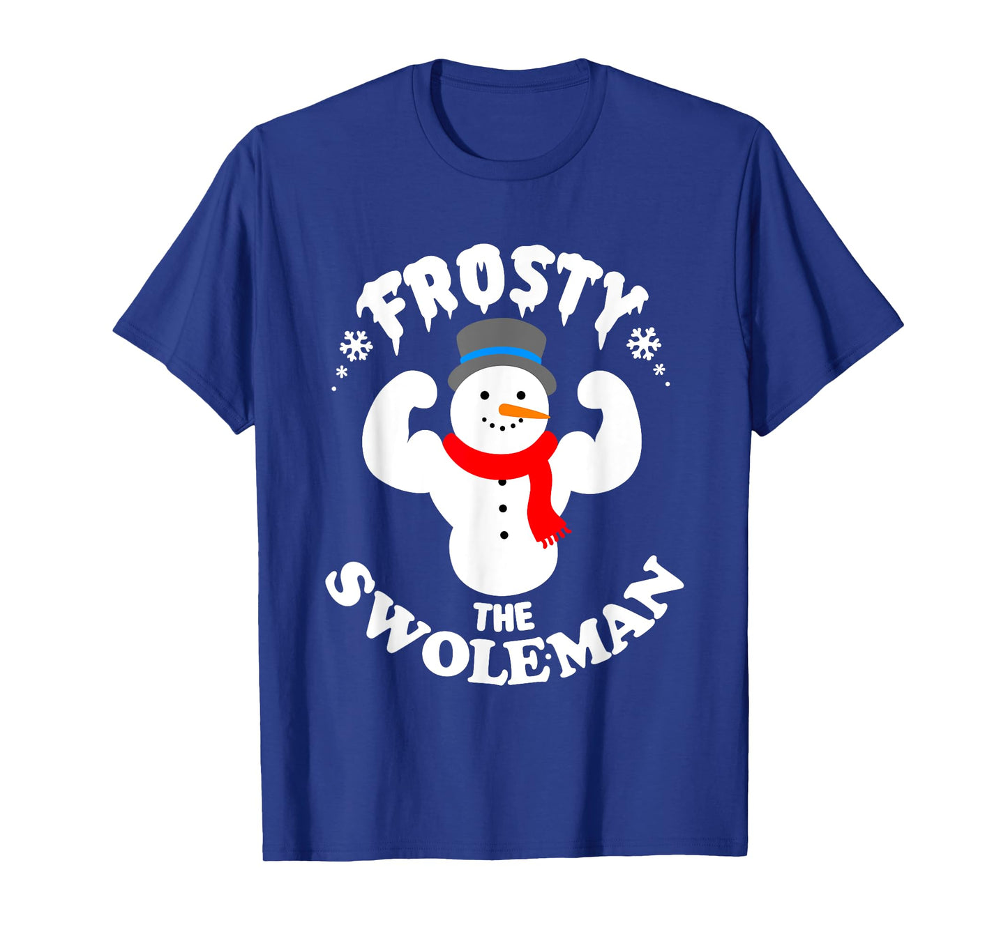Frosty the Swoleman Funny Buff Swole Snowman Gym Muscle Man T-Shirt