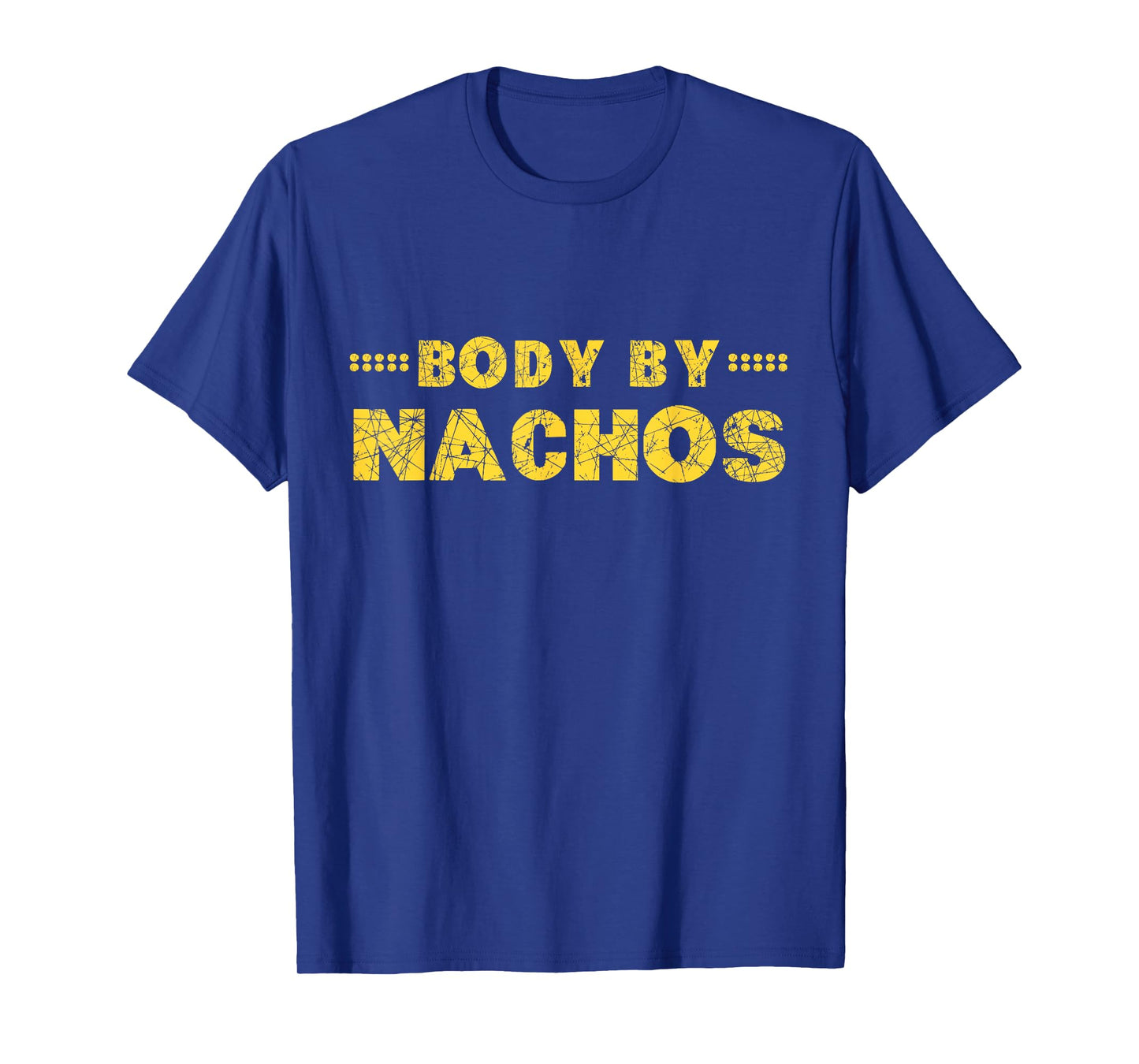 Body By Nachos T Shirt