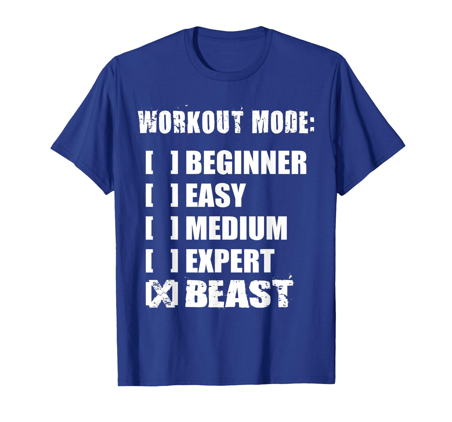 Workout Mode - BEAST - Gym Motivational T-Shirt