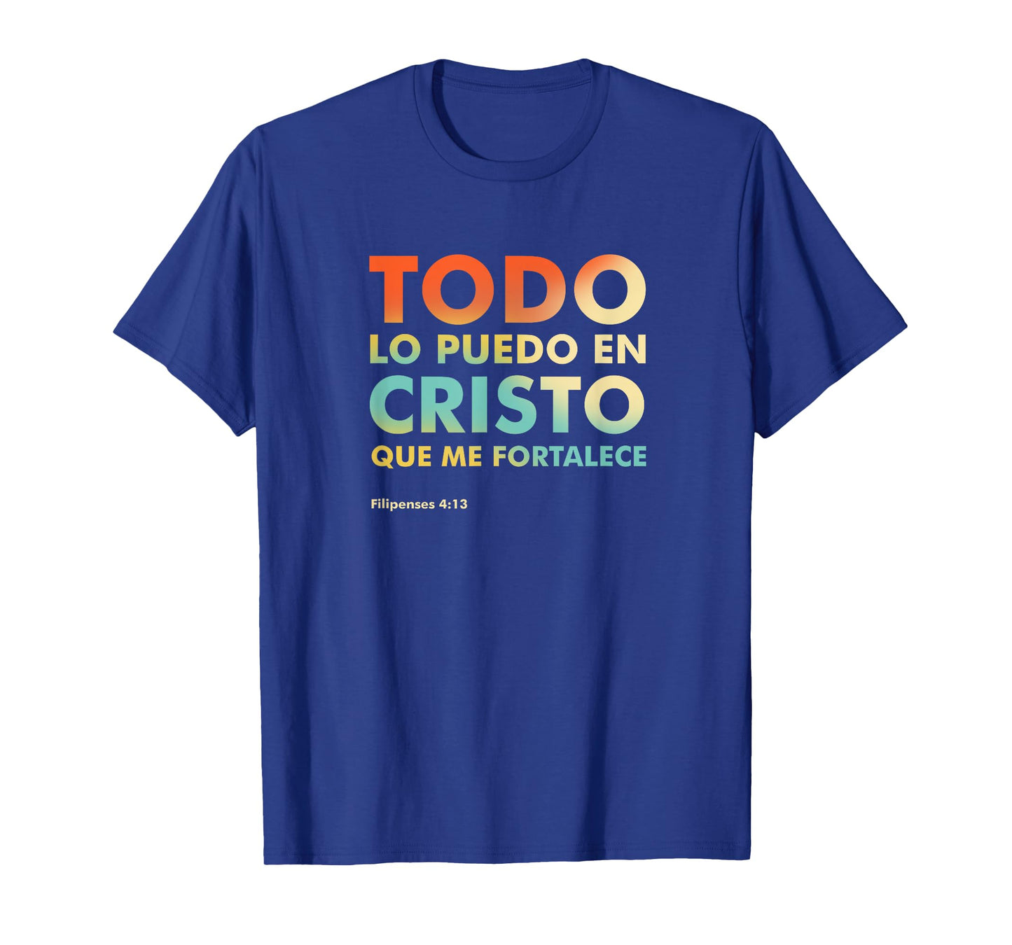 Christian verse shirts Philippians 4:13 en Español T-Shirt