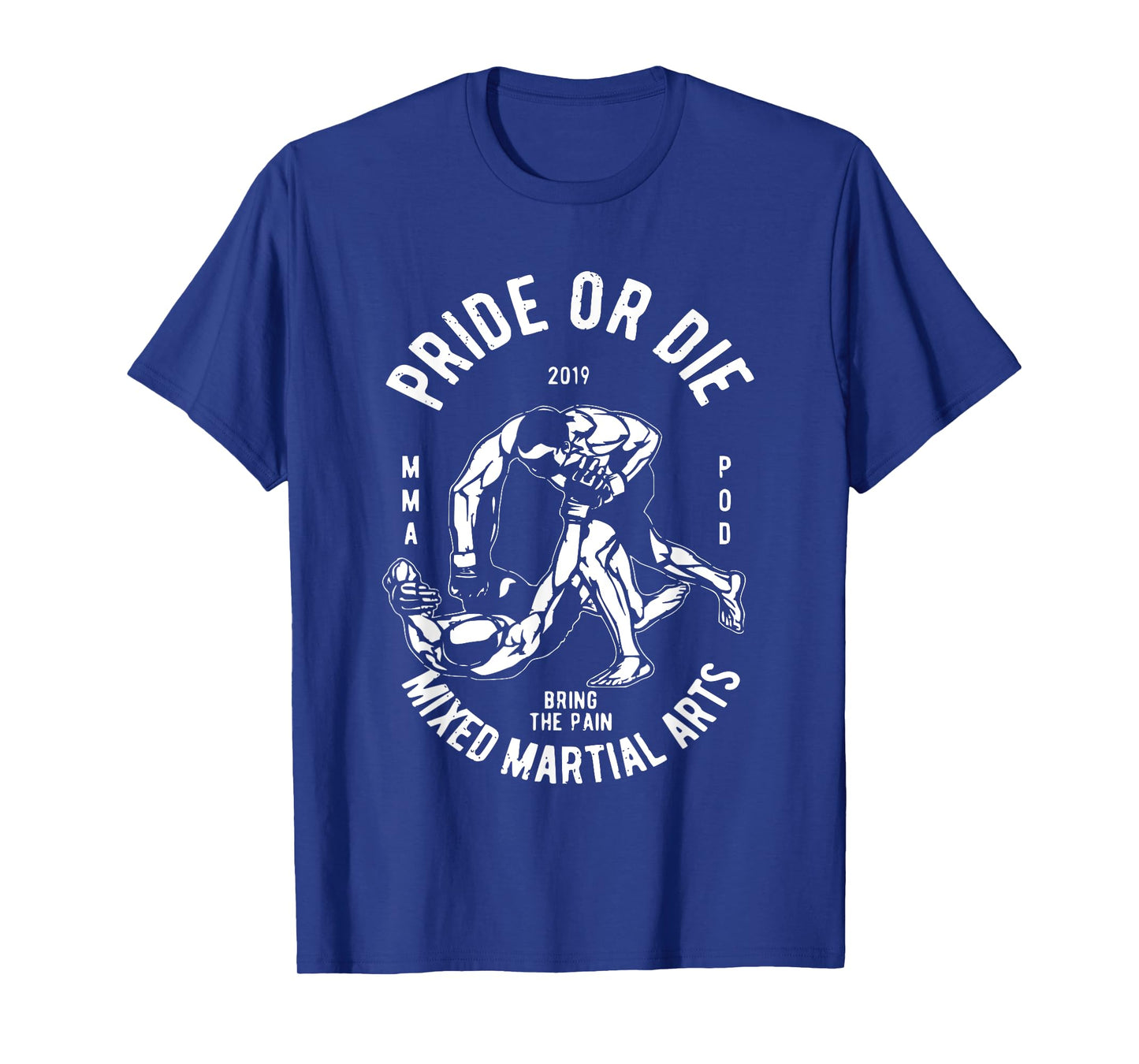 MMA training Gym t shirt saying Pride or Die T-Shirt