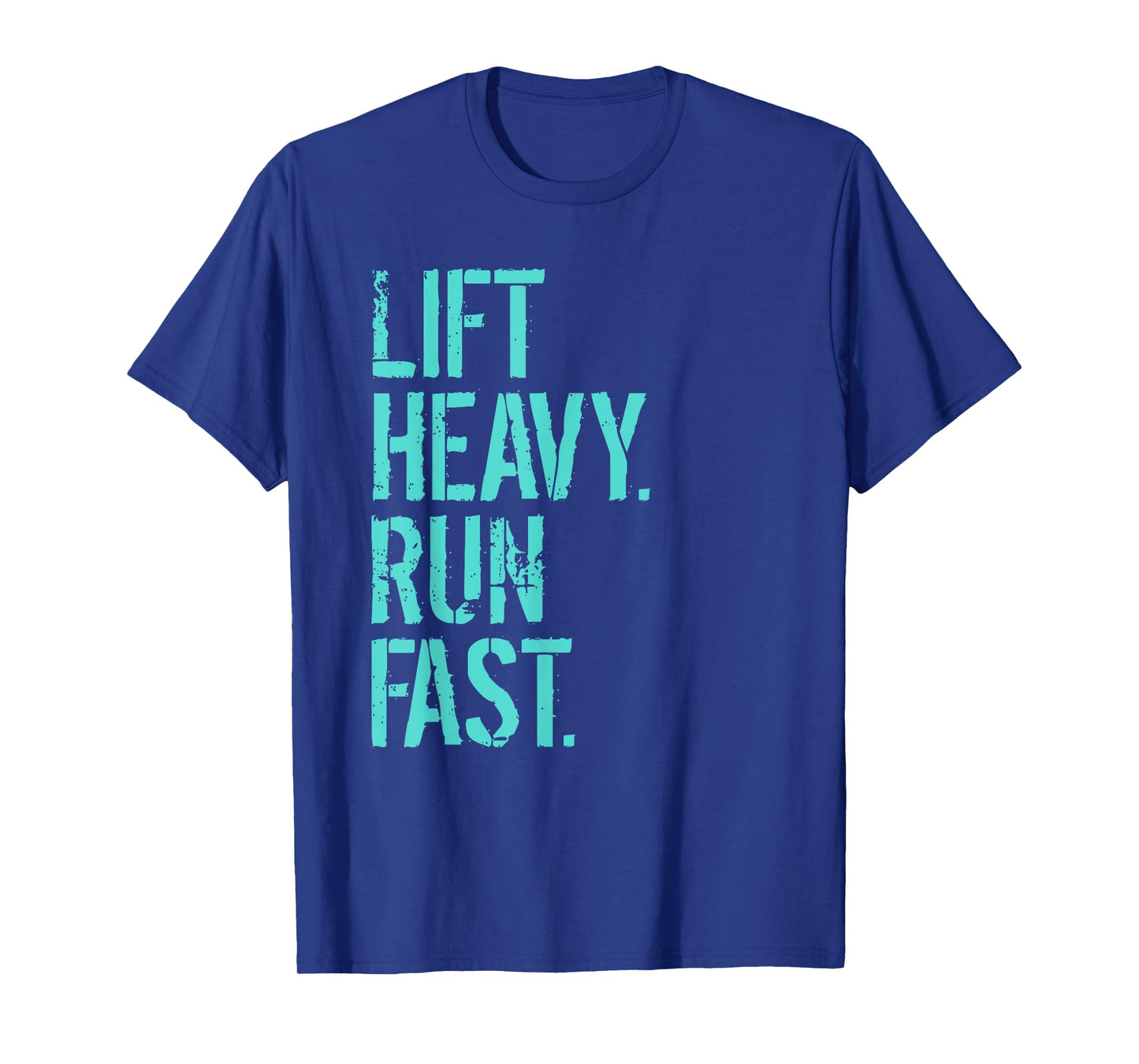 Lift Heavy Run Fast Gym Workout T-shirt T-Shirt