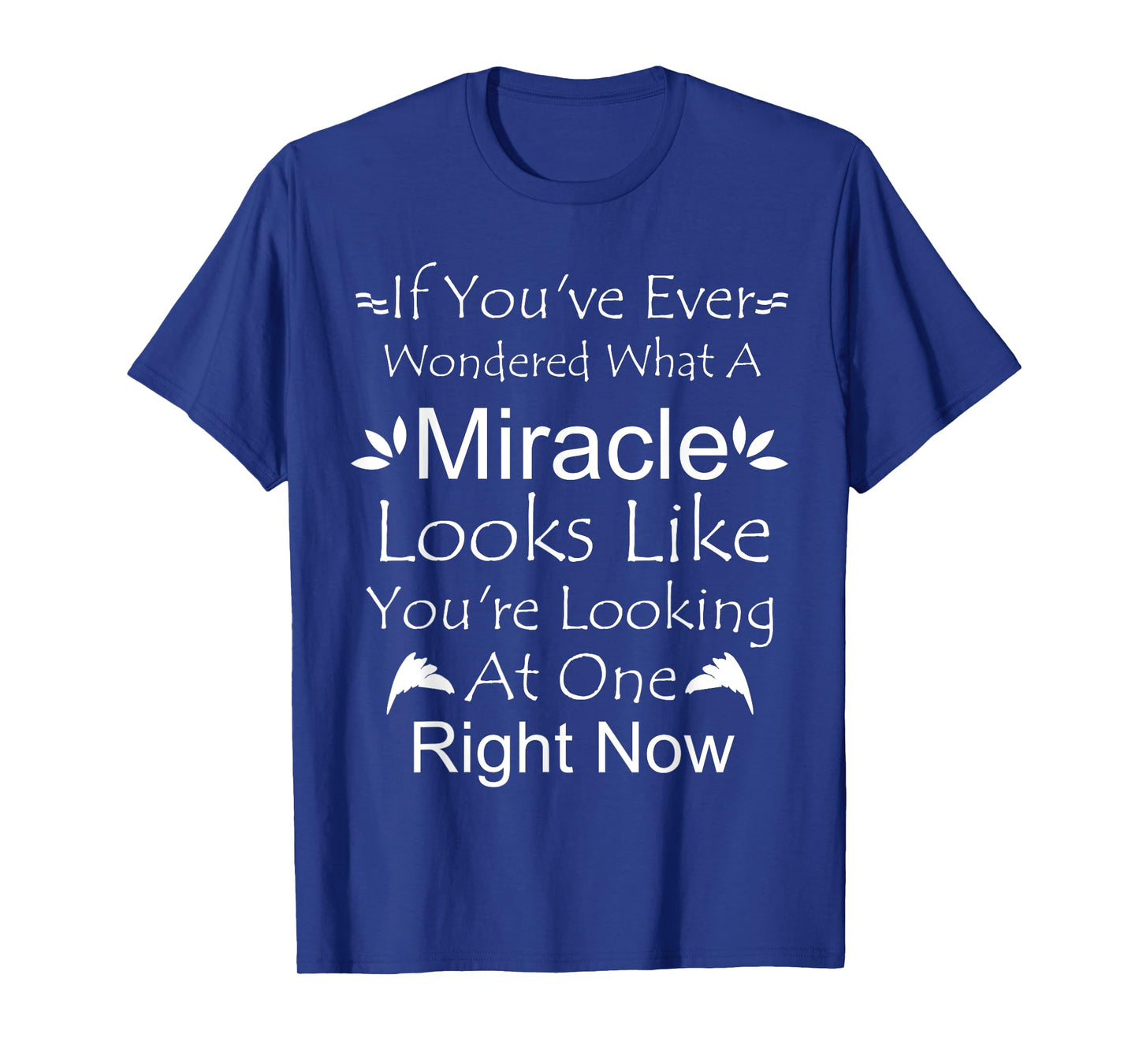 Miracles Christians Religious Gifts Looking At A Miracle T-Shirt
