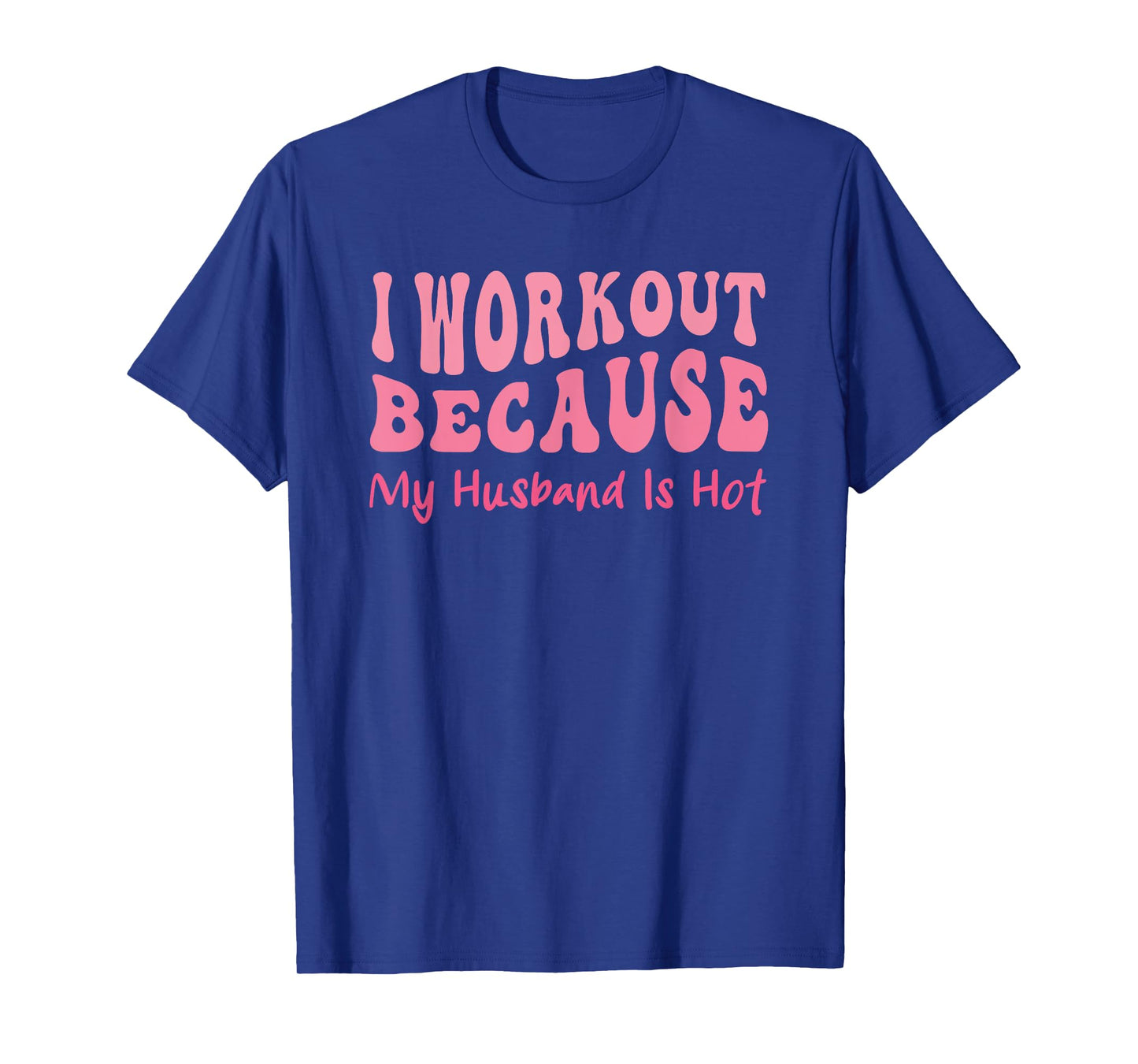 Funny workout Gym Quote Cool Wife Fitness Motivation Sport T-Shirt