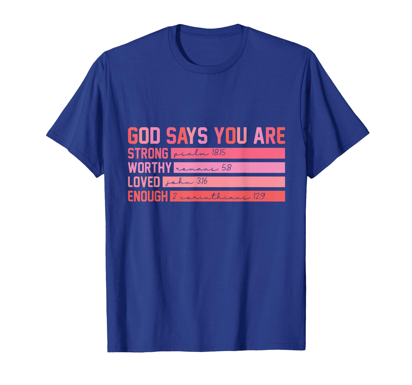 Vintage God Says You Are Strong Worthy Loved Enough Tee Gift T-Shirt