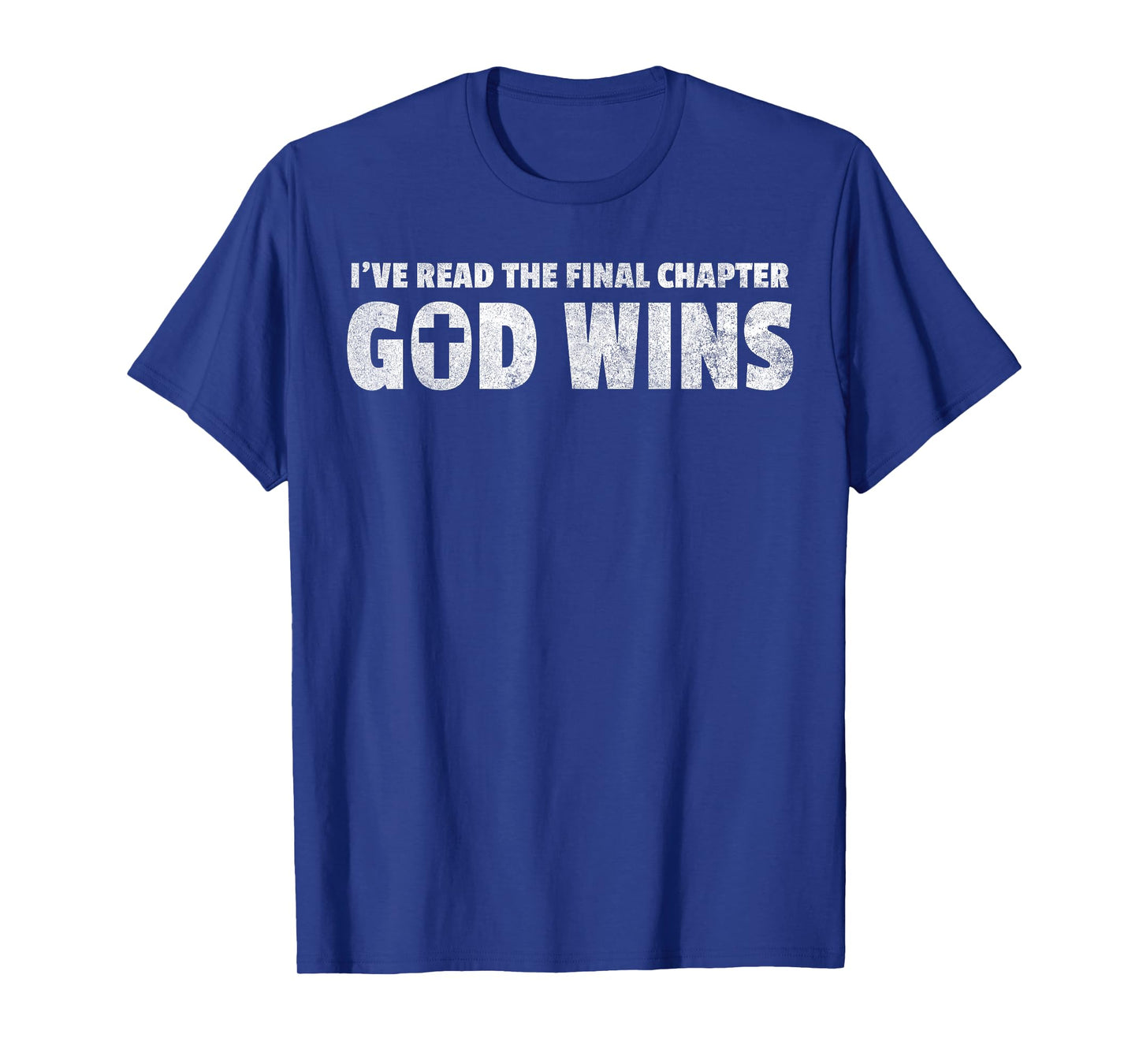 I've Read The Final Chapter God Wins Christian Faith T-Shirt