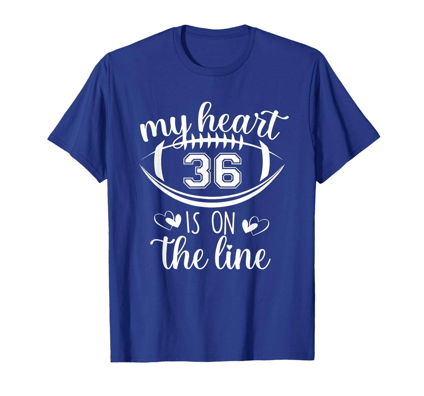 Custom Football Player Number 36 My Heart Is On The Line T-Shirt