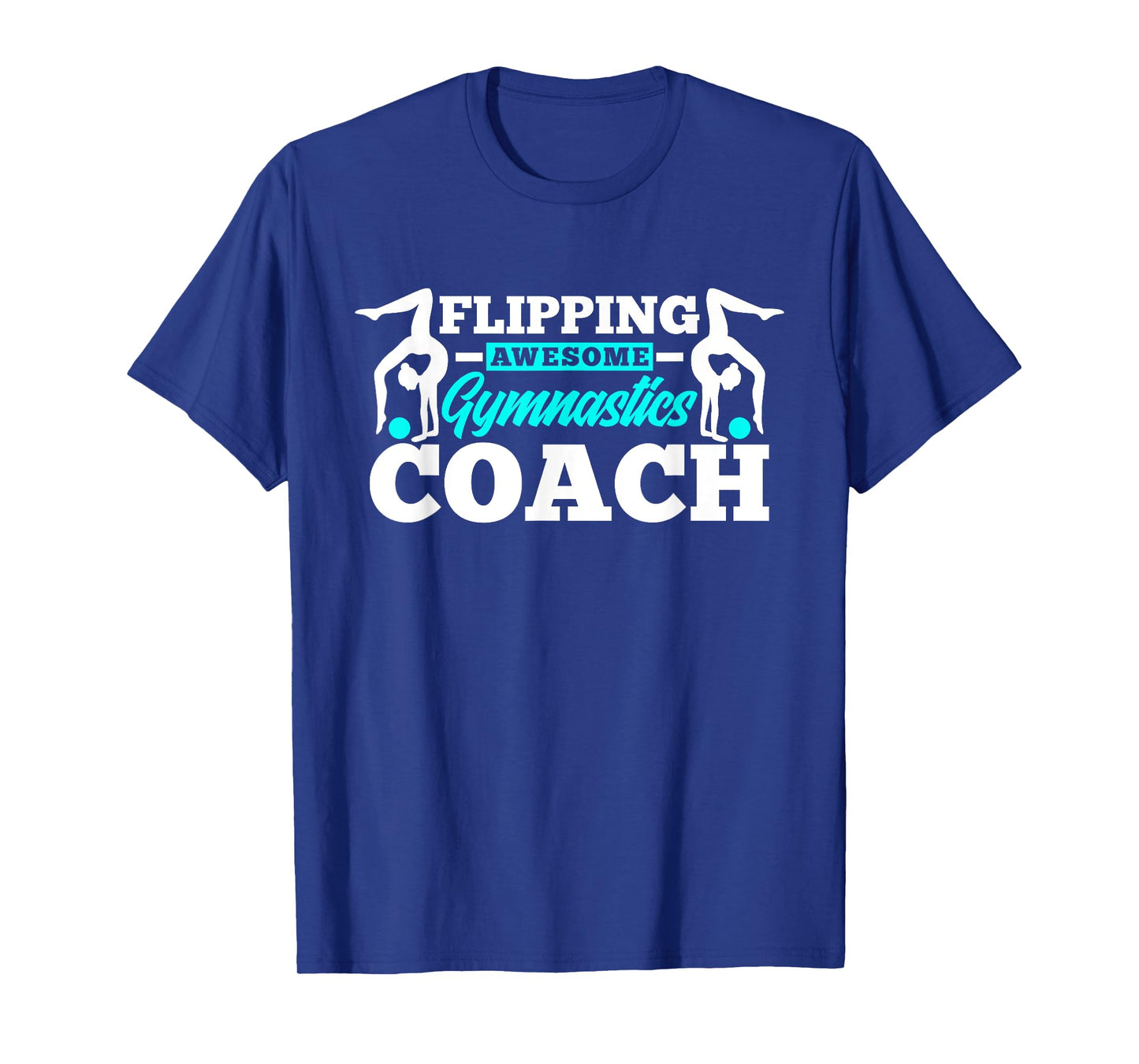 Flipping Awesome Gymnastics Coach Funny Gymnast T-Shirt