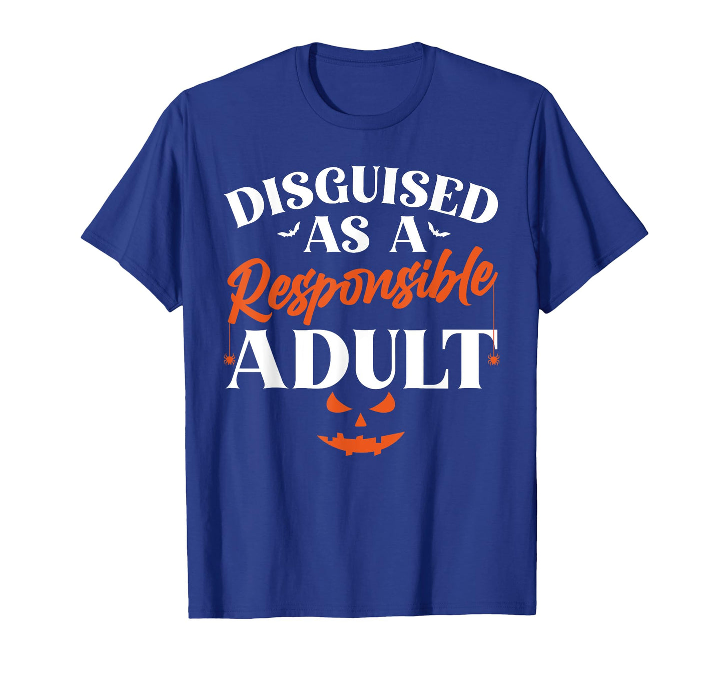 Disguised as a Responsible Adult, Funny Halloween Costume T-Shirt