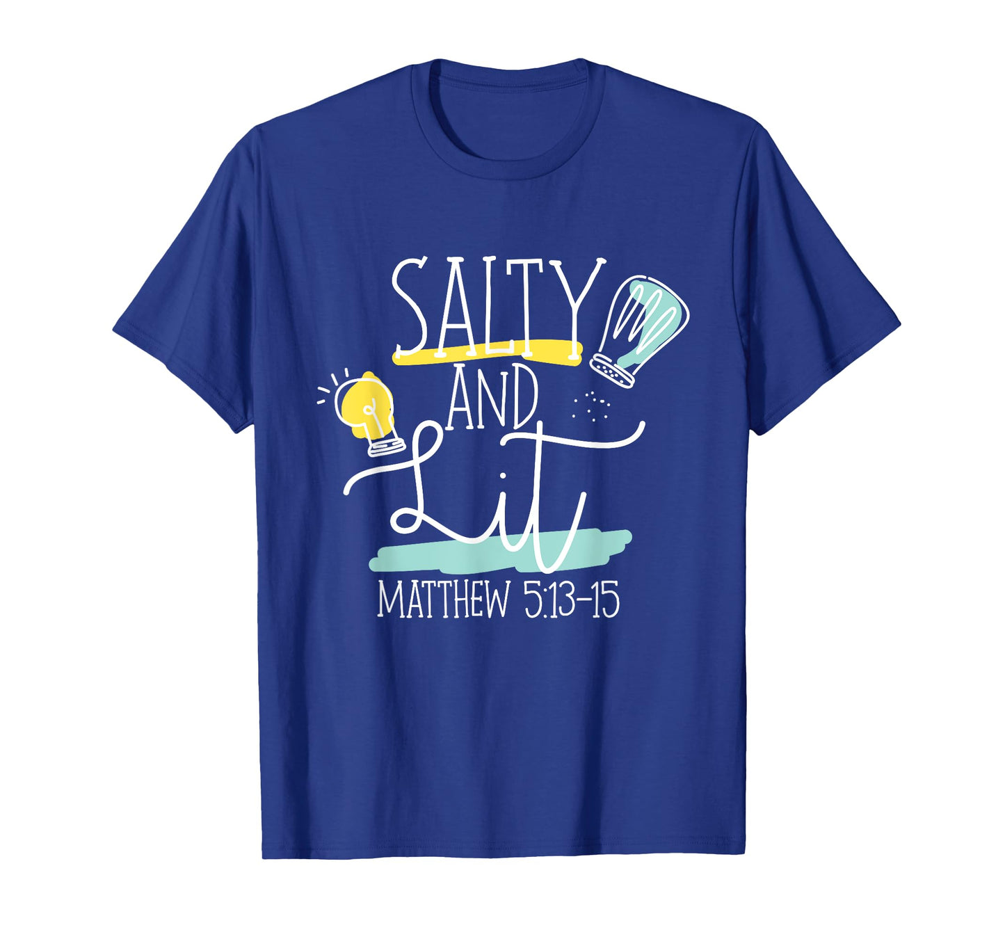 Christian Bible Verse Salty And Lit Matthew 5:13-15 T-Shirt