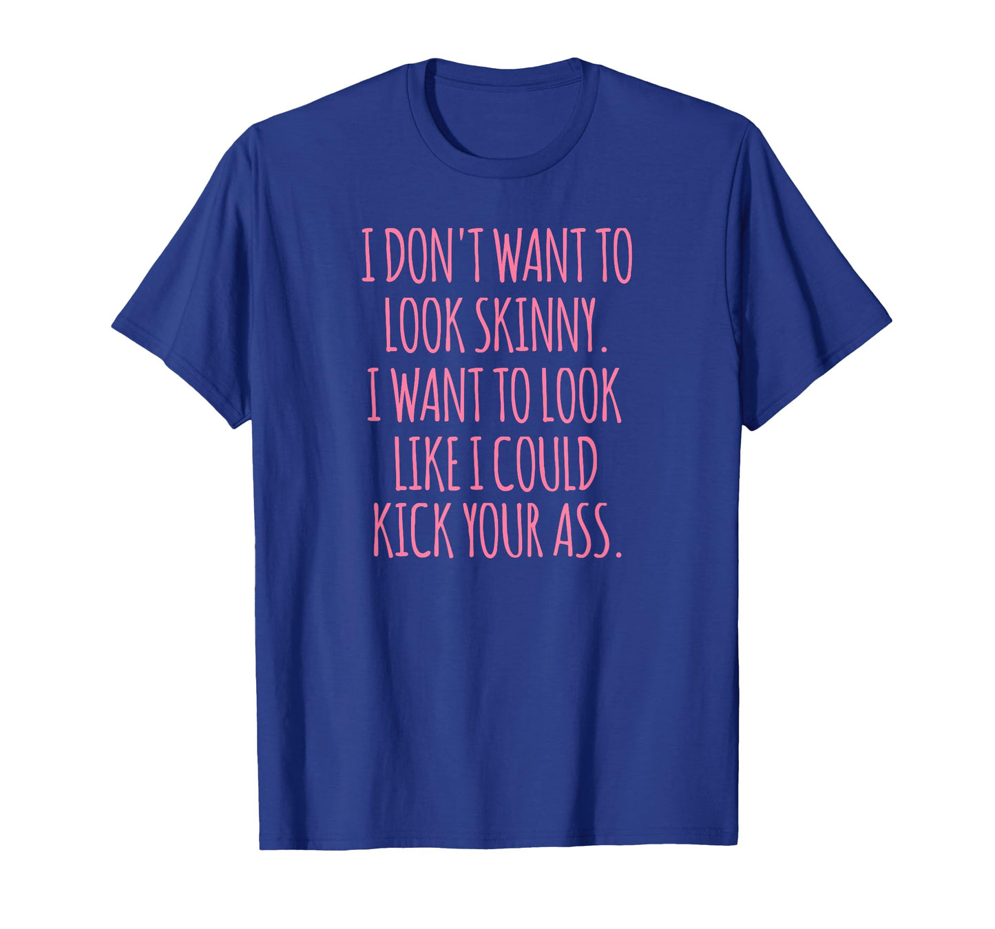 Funny As Shirt Unisex-Adults Black Modern Funny I Don't Want to Look Skinny T-Shirt Workout Shirt