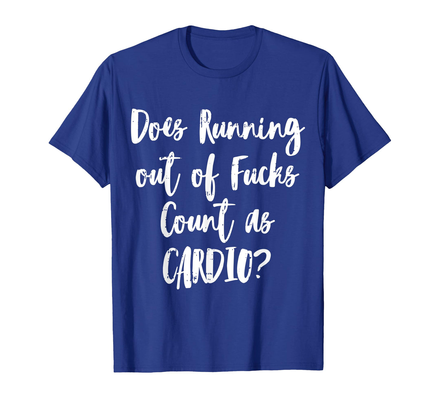 Running Cardio Workout Sarcastic Funny Fitness Lover Gift T-Shirt