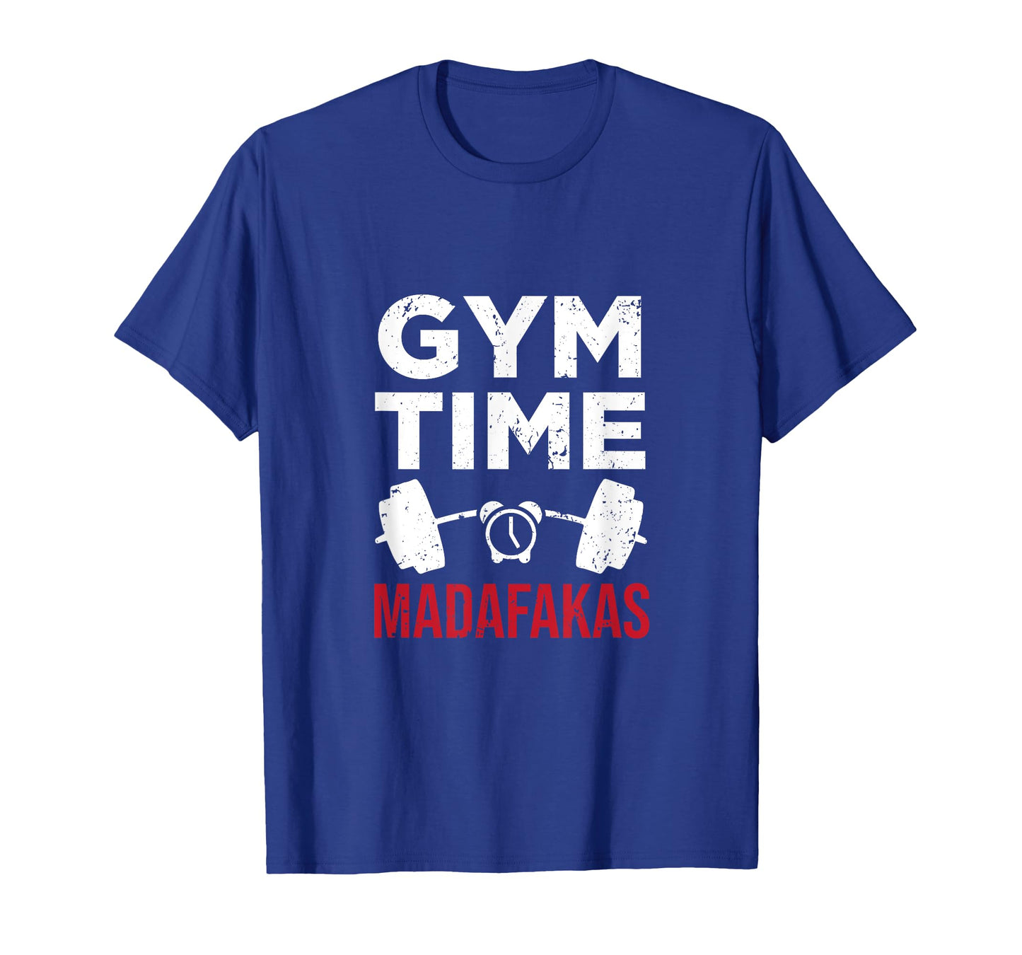 Funny Workout Gym Time Madafakas T-Shirt