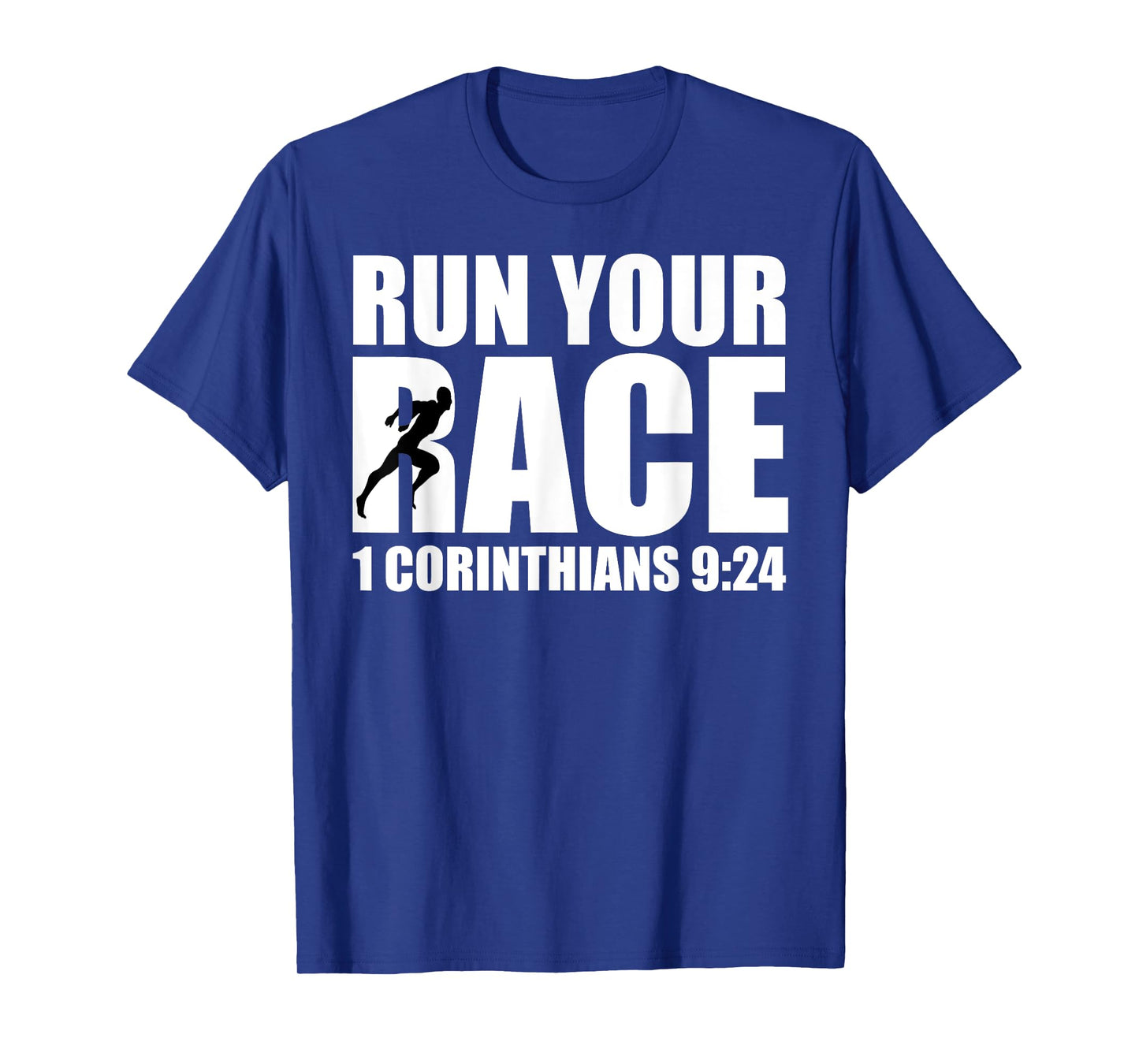 Christian Religious TShirt Run Your Race 1 Corinthians 9:24 T-Shirt