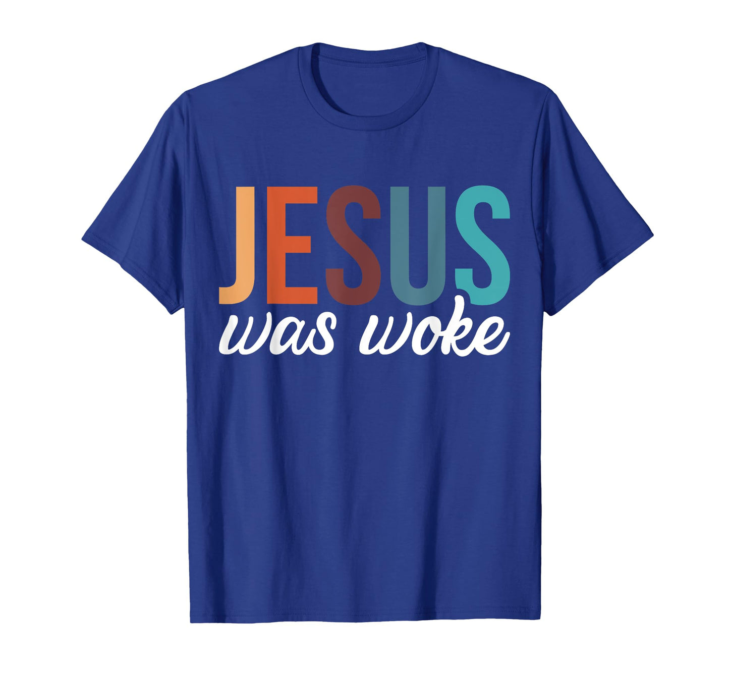 Jesus Was Woke T-Shirt