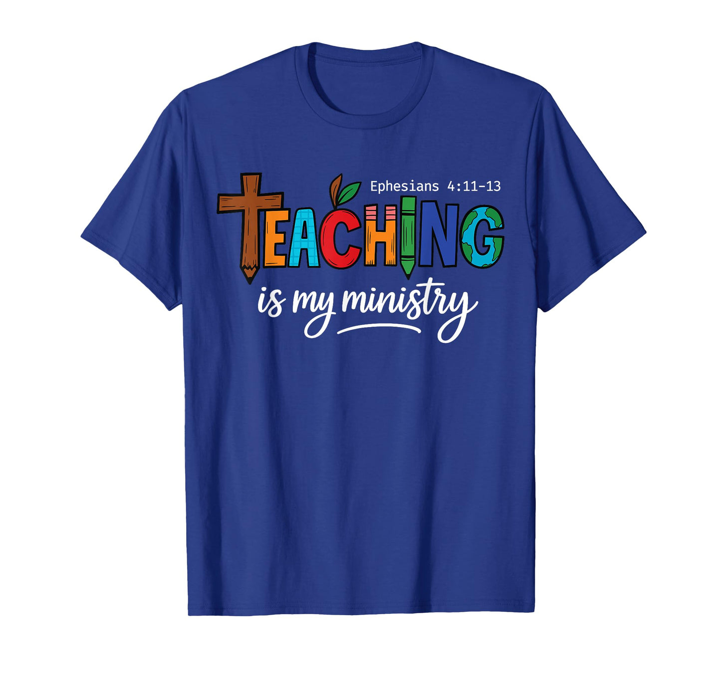 Teaching Is My Ministry Scripture Christian Jesus Teacher T-Shirt