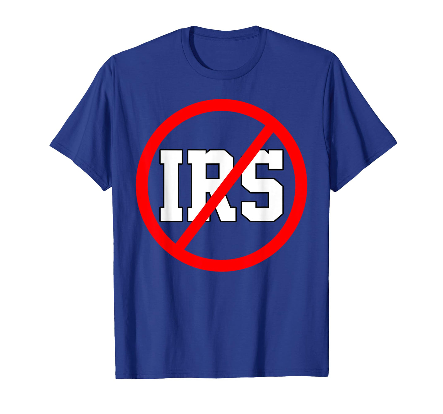 Defund The IRS Funny Abolish The IRS Anti Government Tax T-Shirt
