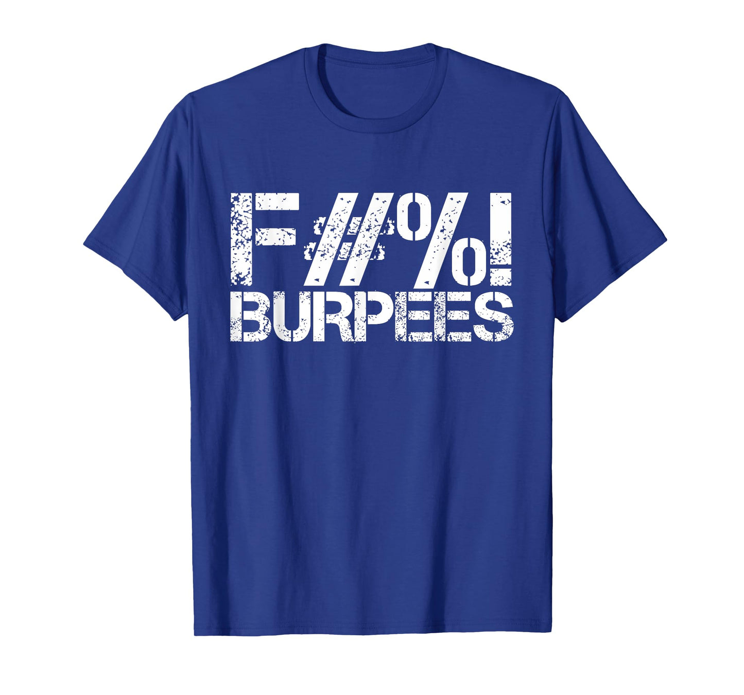 Funny Workout design Gym Shirt Fuck Burpees Workout T-Shirt
