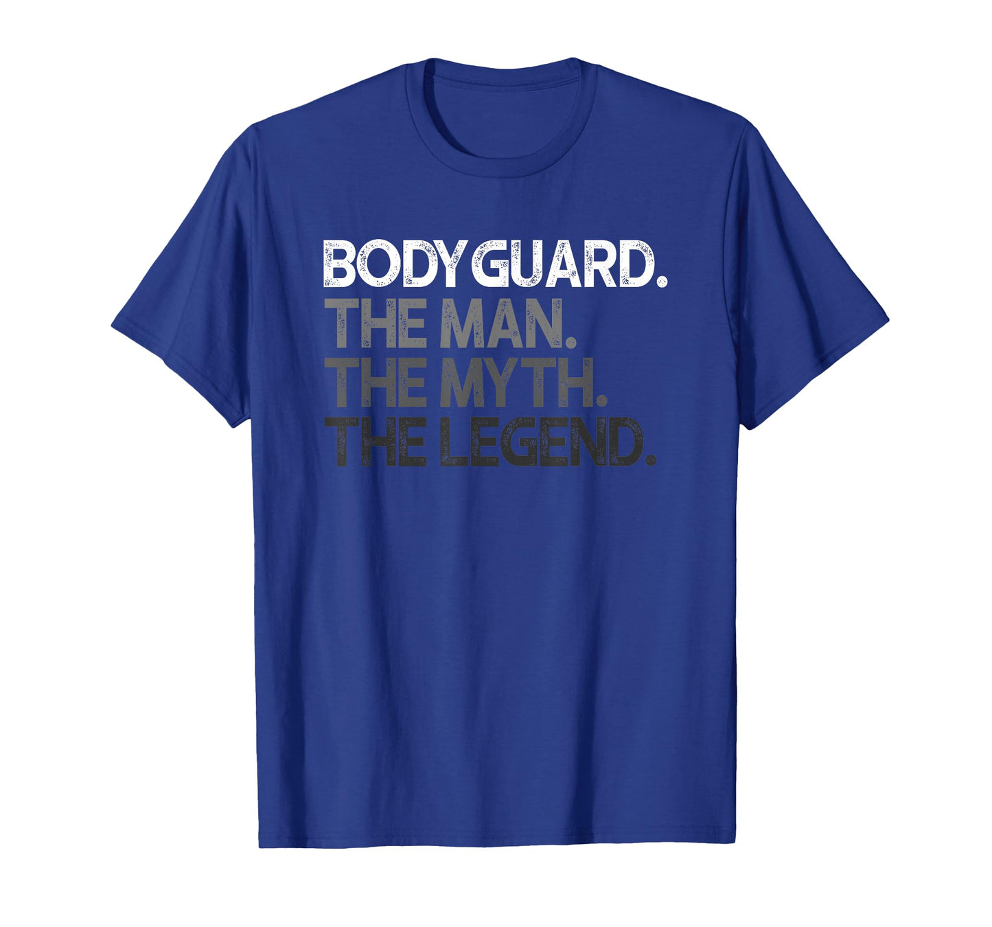 Bodyguard Gift Man Myth The Legend T-Shirt