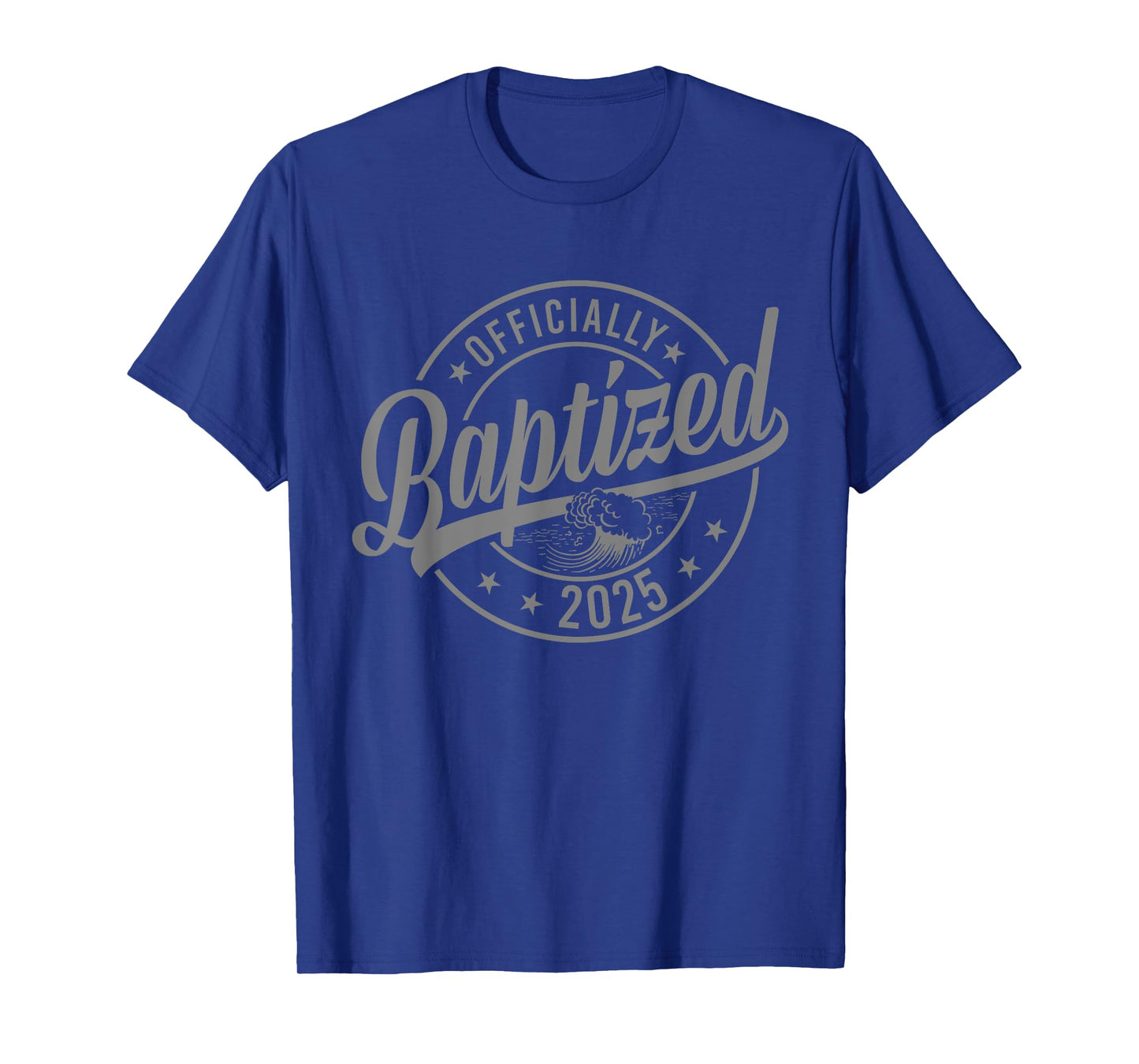 Baptized 2025 Baptism Christian Jesus Christ God Church T-Shirt
