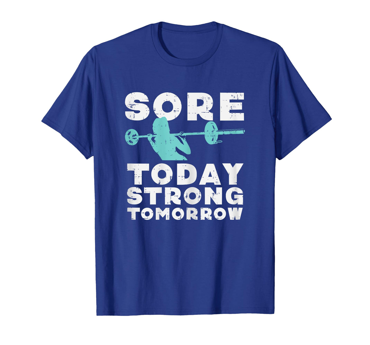 Gym Sore Today Strong Tomorrow Squat Workout Exercise Women T-Shirt